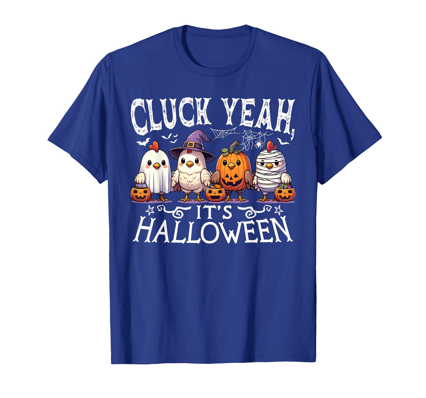 Cluck Yeah Its Halloween Chicken Costume Funny T-Shirt