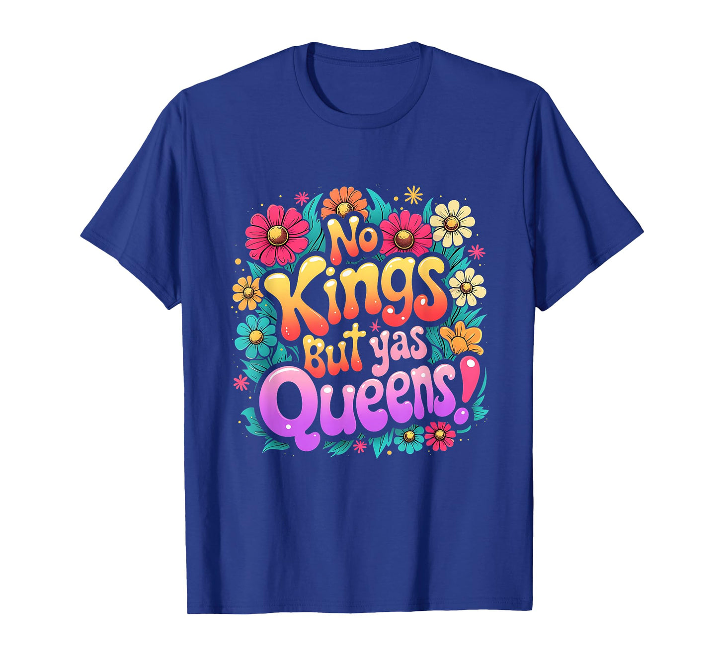 No Kings But Yas Queens Pride Retro Floral Tee T-Shirt