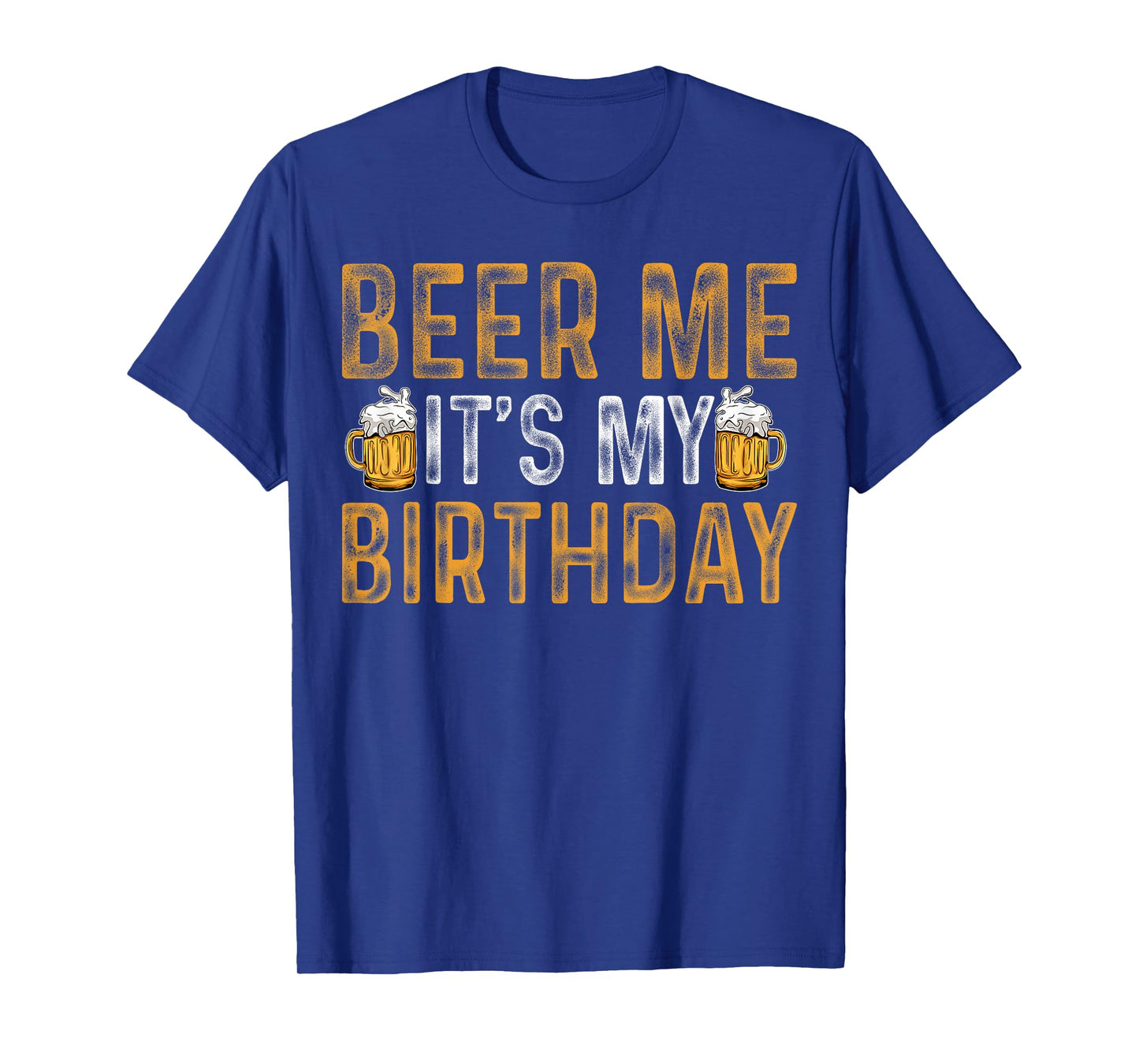 Funny Party Drinking Beer Shirt Beer Me It's My Birthday T-Shirt