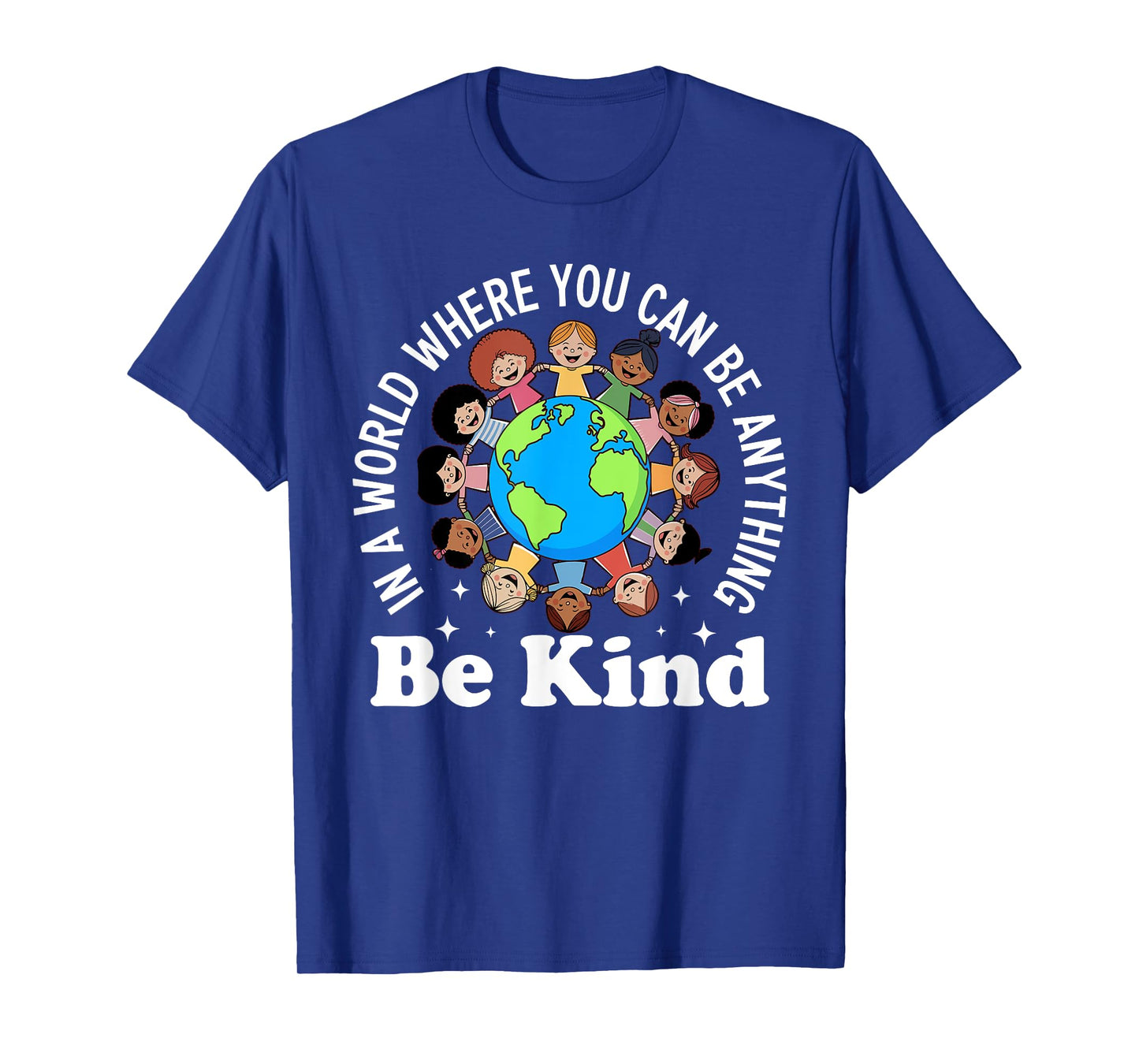 In A World Be Kind Positive Kids Choose Kindness Teachers T-Shirt