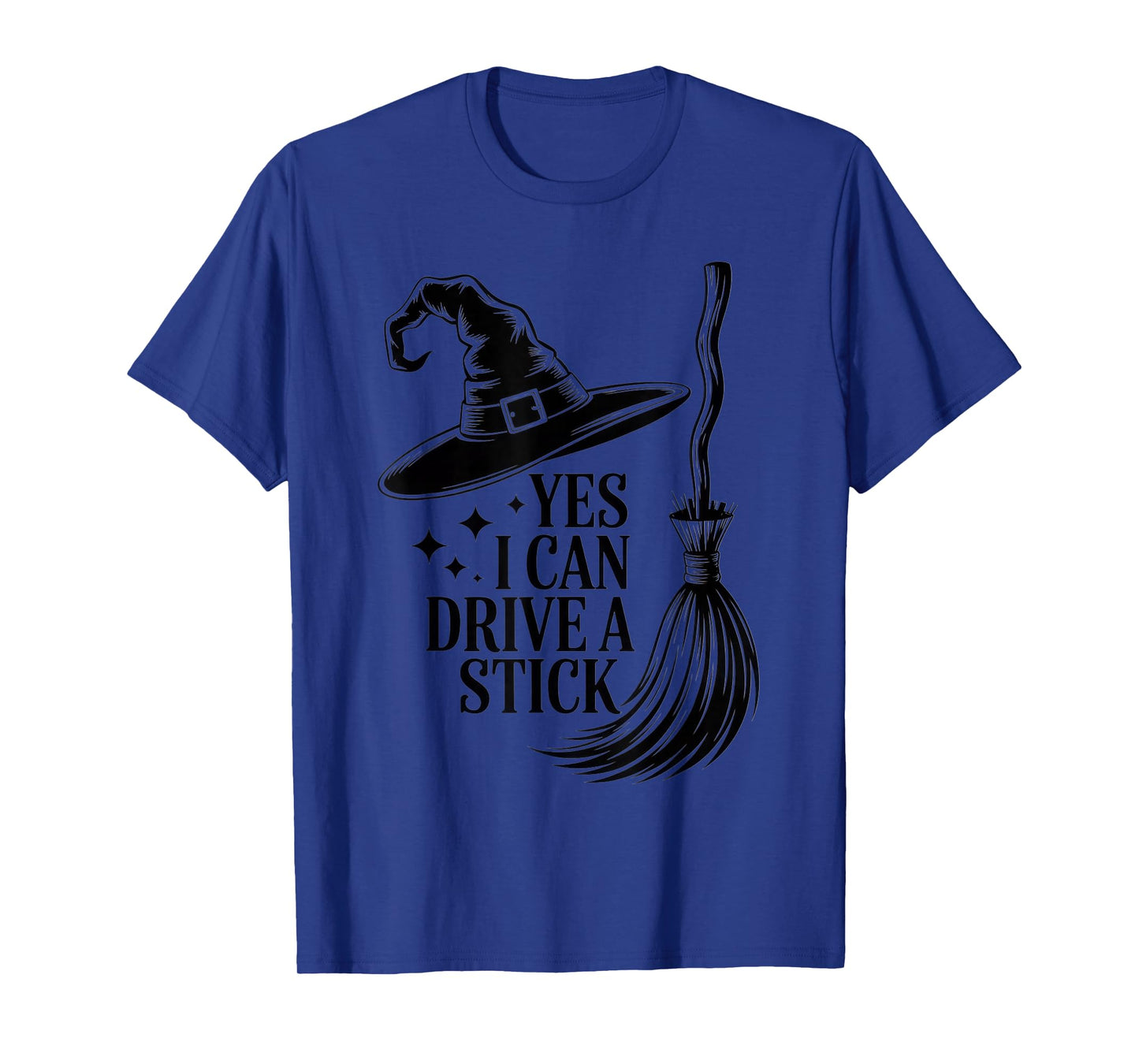 Yes I Can Drive a Stick Witch Broom Lovers Halloween Fun T-Shirt