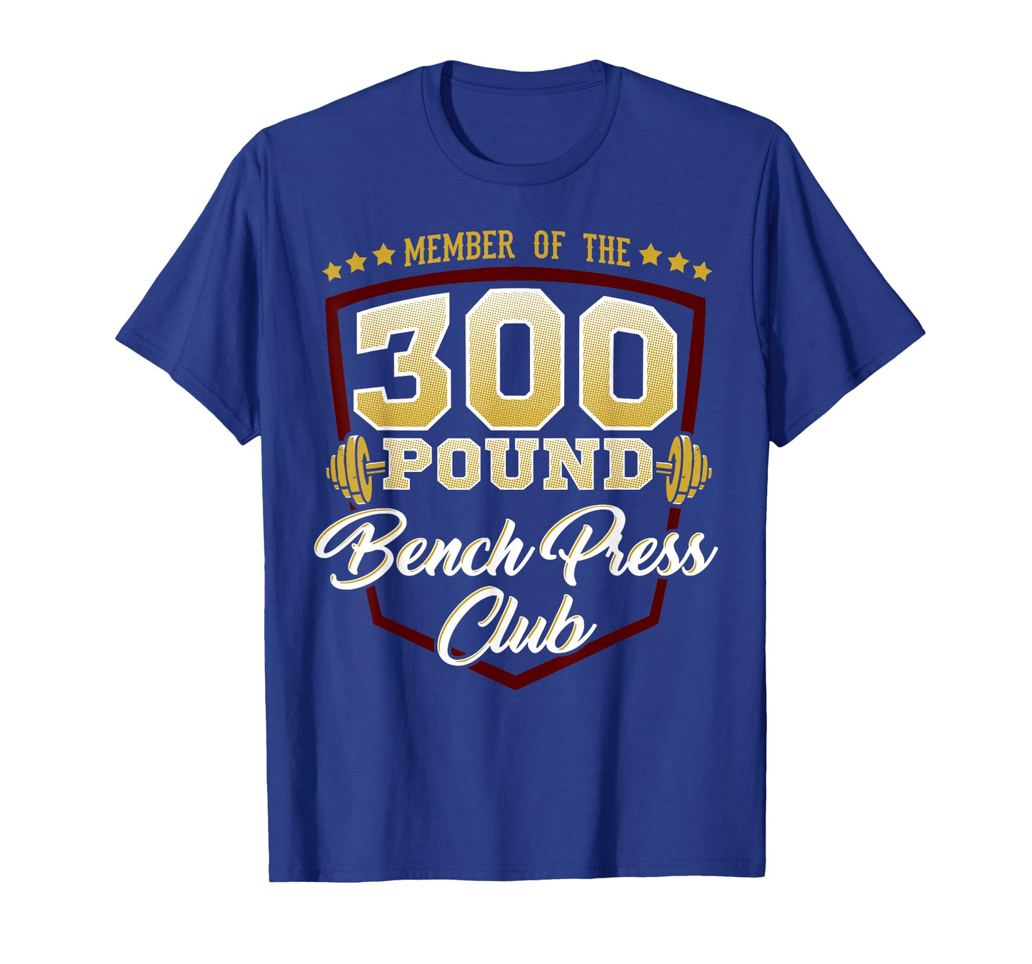 300 Pound Bench Press Club Gym T-Shirt