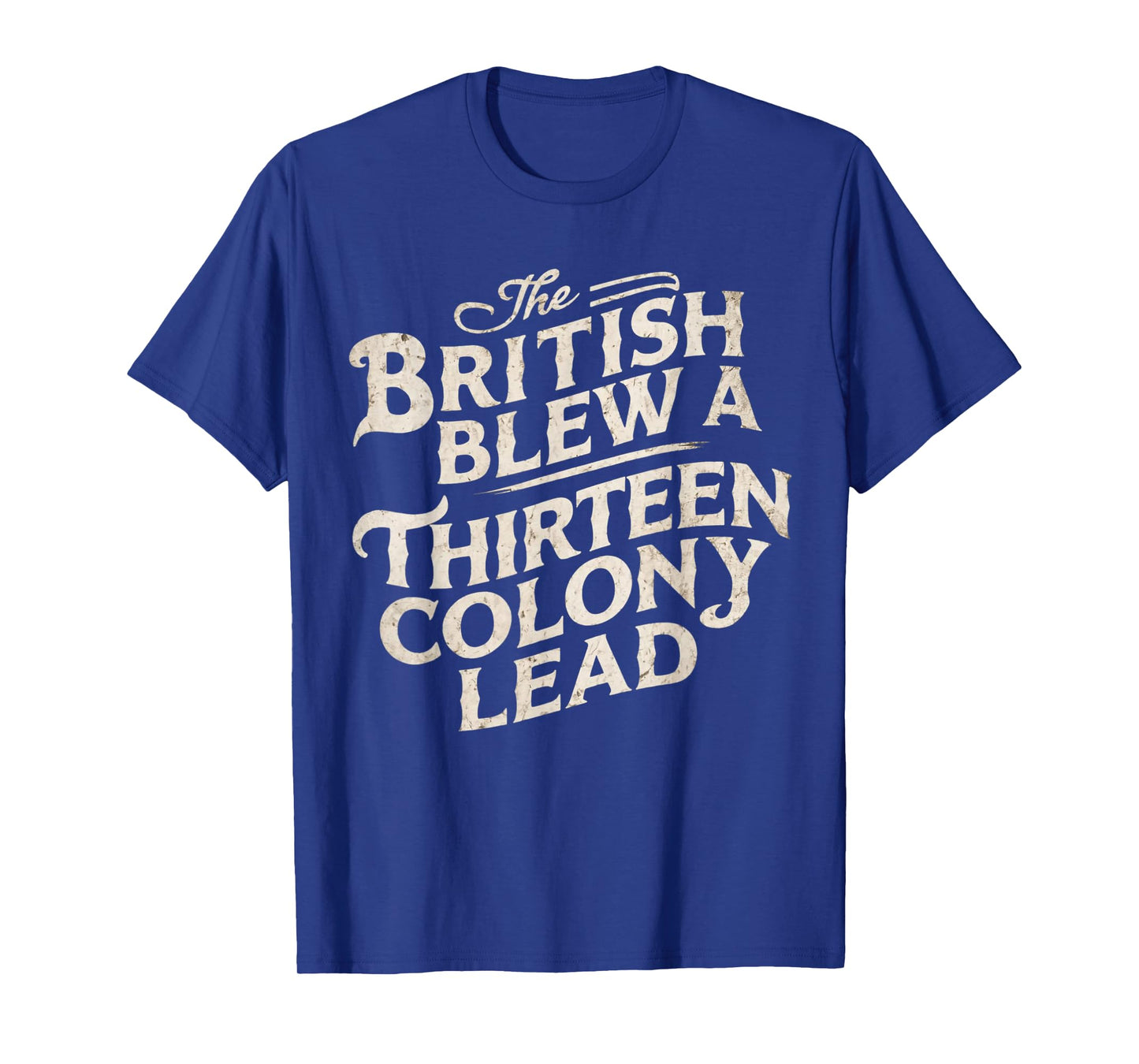 Vintage The British Blew A Thirteen Colony Lead Red T-Shirt