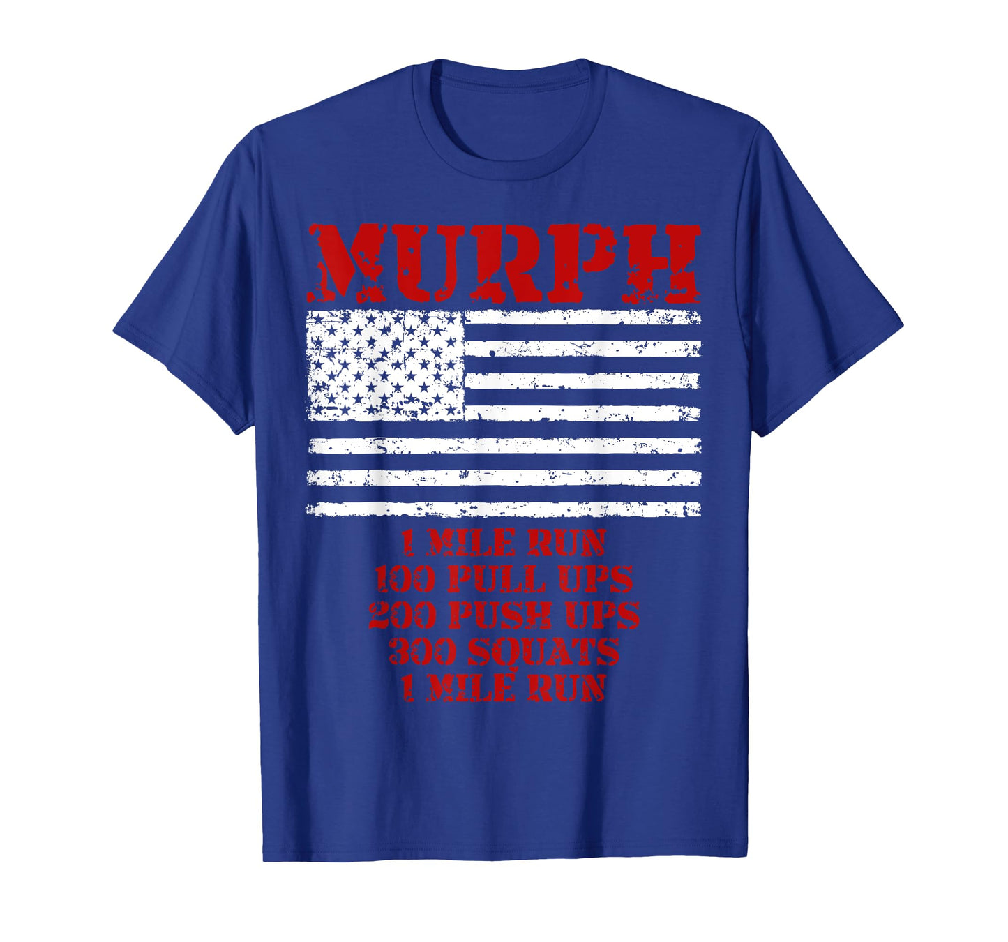 Murph Workout Exercise Challenge Patriotic WOD Gift T-Shirt Women Men T-Shirt