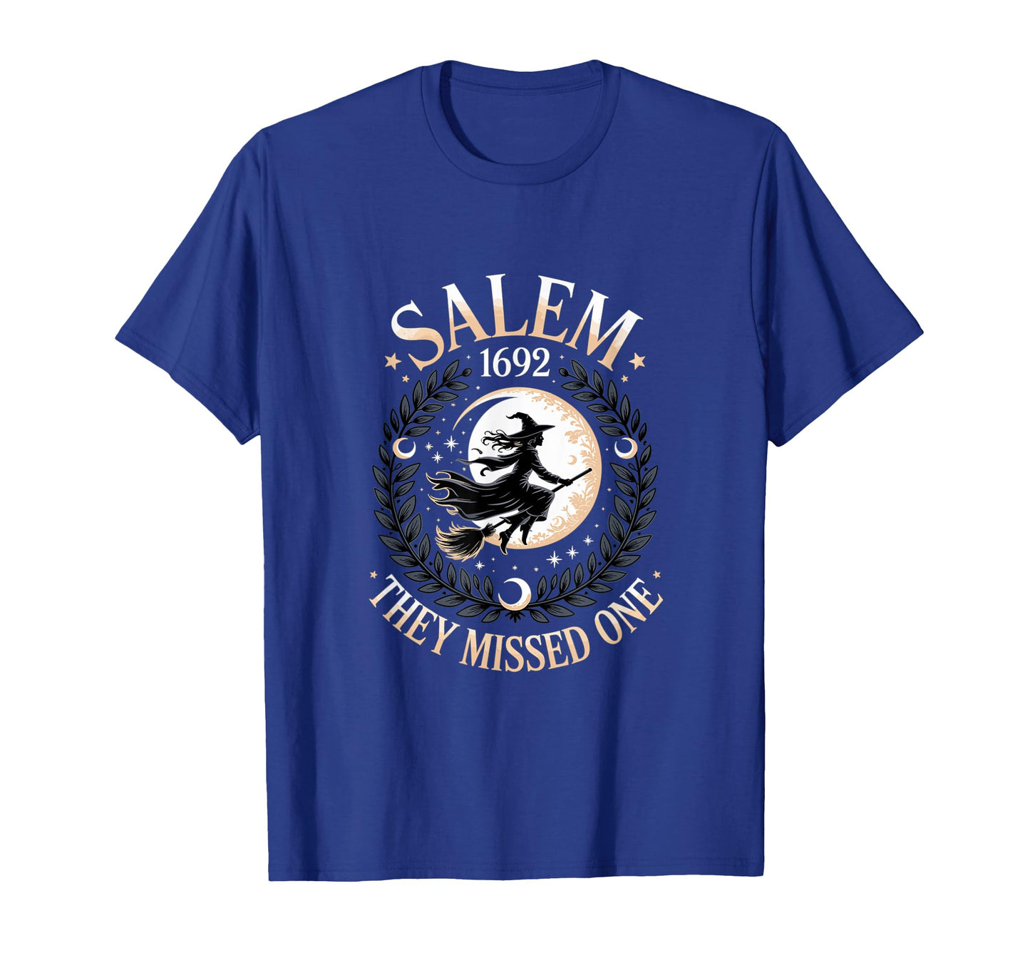 Salem 1692 Halloween They Missed One Witch Witchcraft Magic T-Shirt