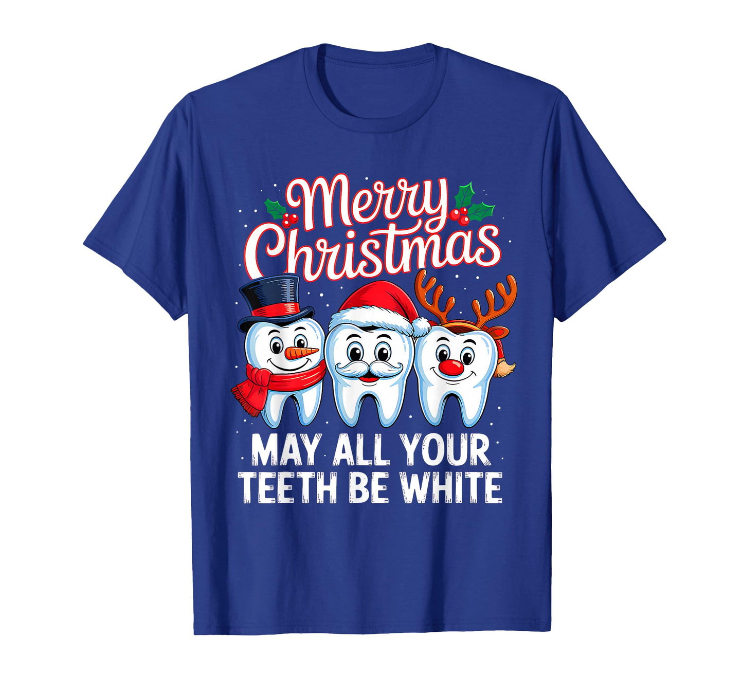 Merry Christmas Teeth Be White Funny Dentist Xmas Dental T-Shirt