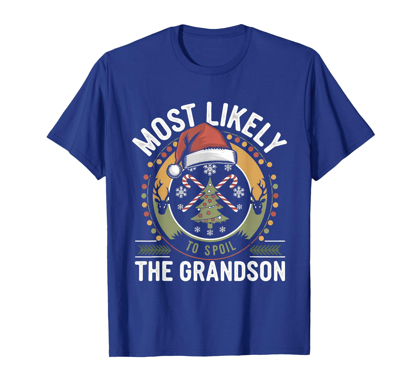 Most Likely to Spoil The Grandson Christmas Party Humoir T-Shirt