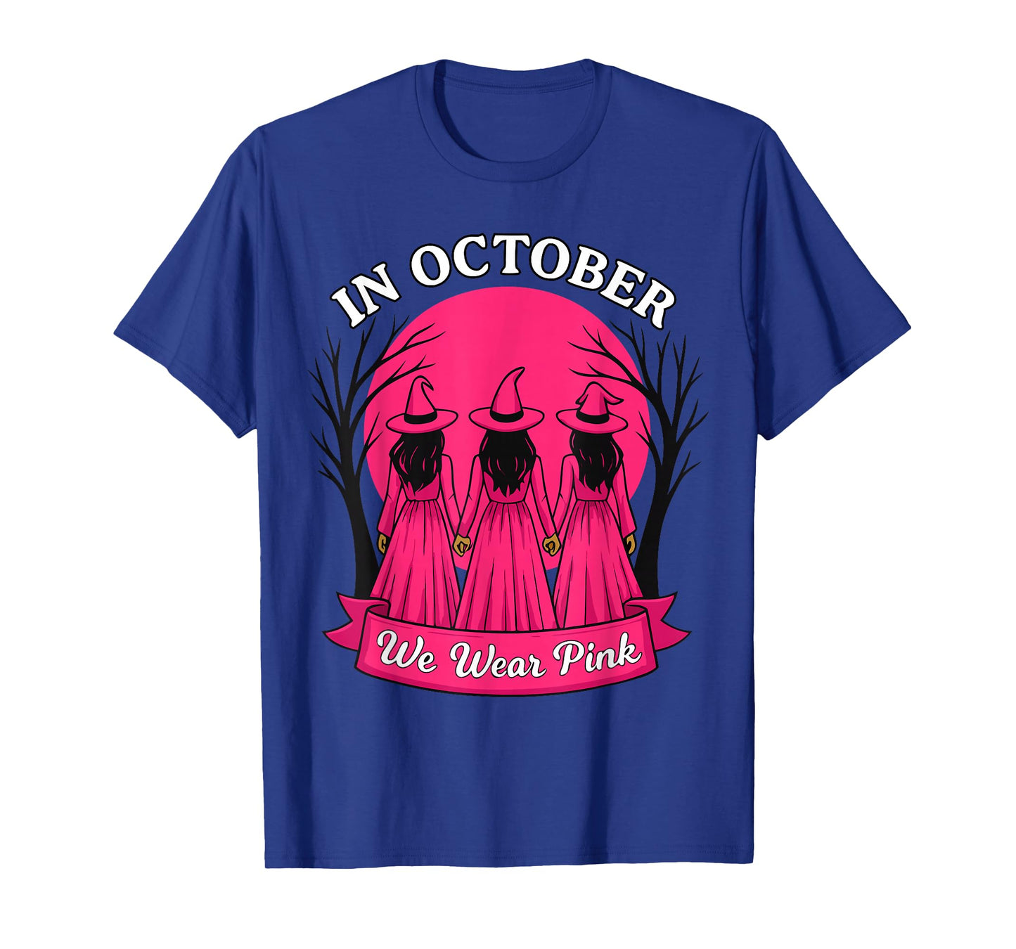 in October We Wear Pink Witch Halloween Breast Cancer Women T-Shirt