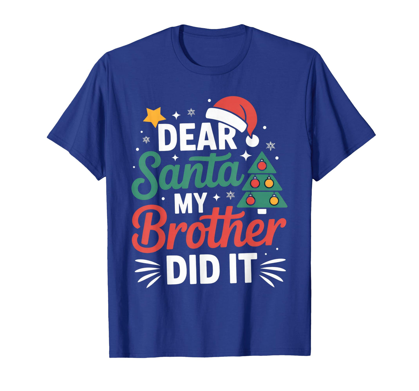 Dear Santa My Brother Did It Funny Christmas Kids Holiday T-Shirt
