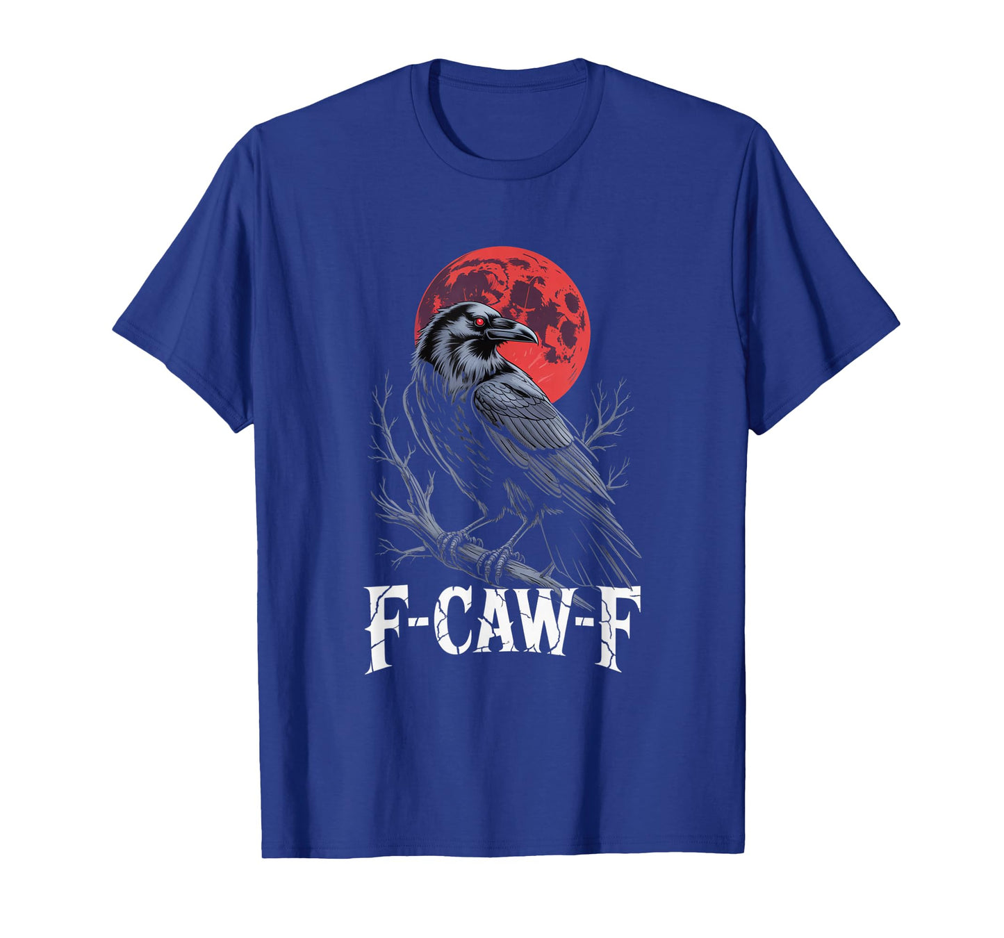 F-Caw-F Crow Funny Gothic Moon Black Bird Halloween T-Shirt