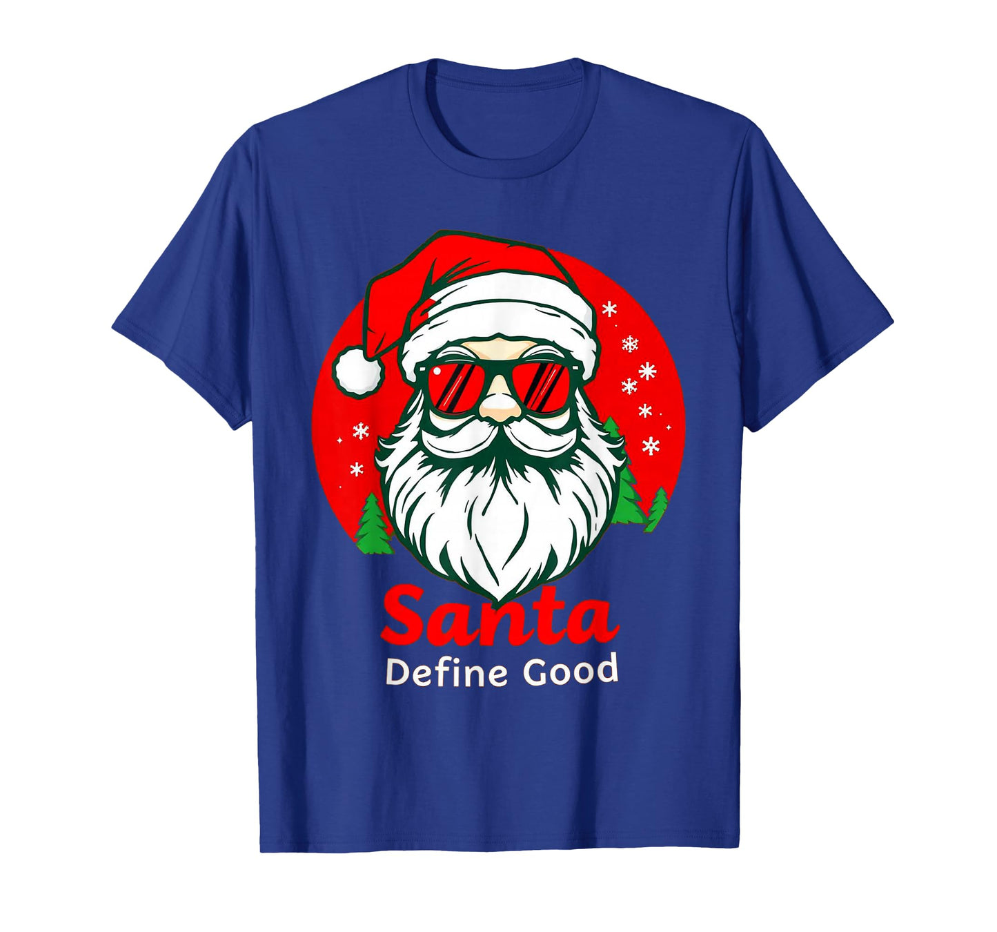 Santa Define Good Funny Christmas Holiday Tee T-Shirt
