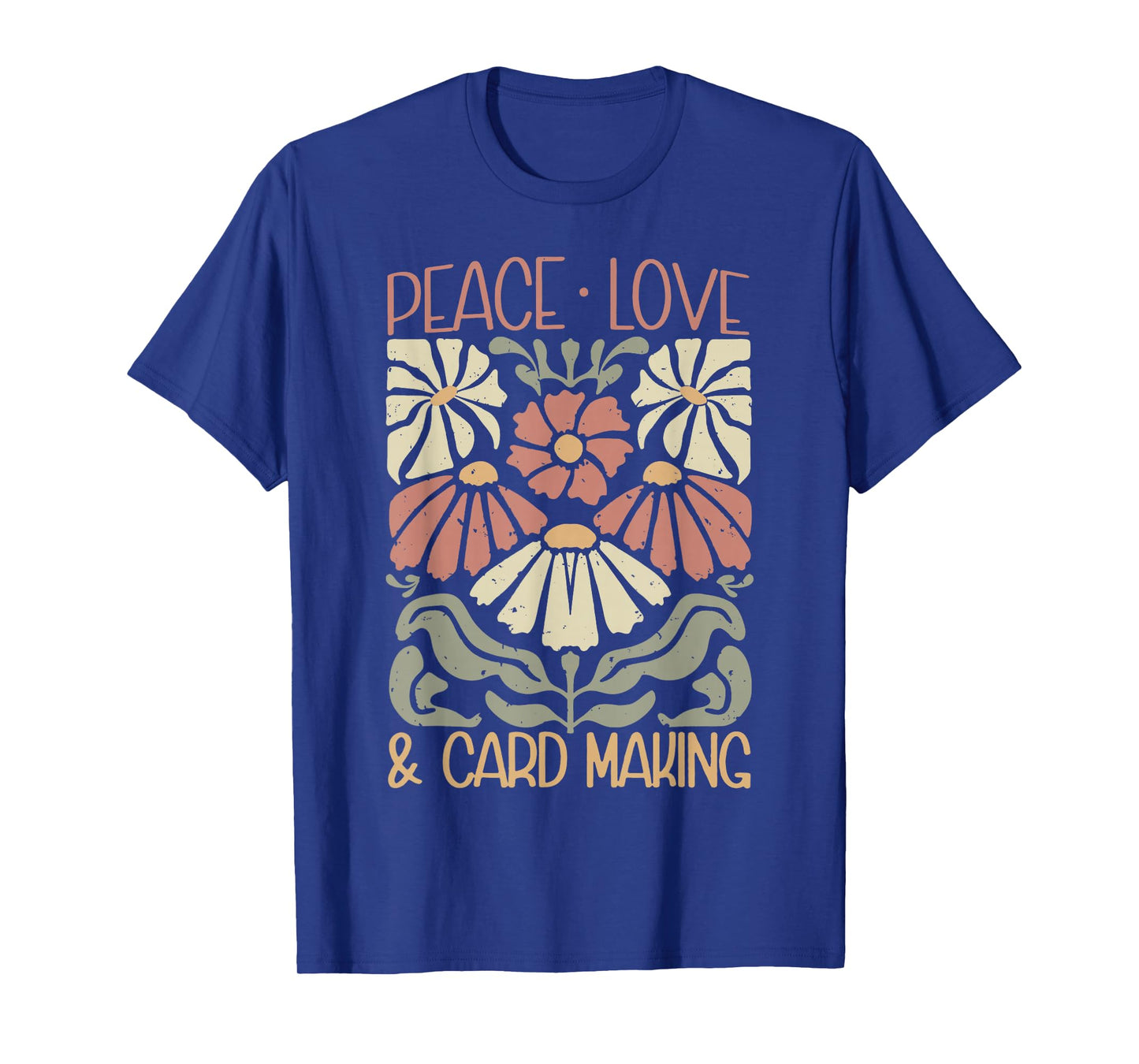 Vintage Floral Peace Love Card Making Handmade Card Maker T-Shirt