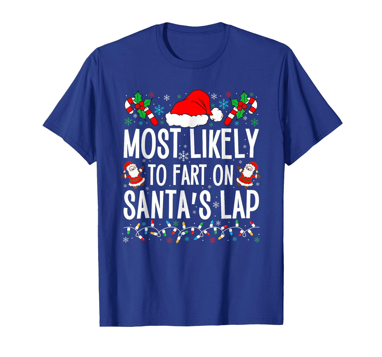 Most Likely to Fart On Santa's Lap Matching Family Xmas T-Shirt