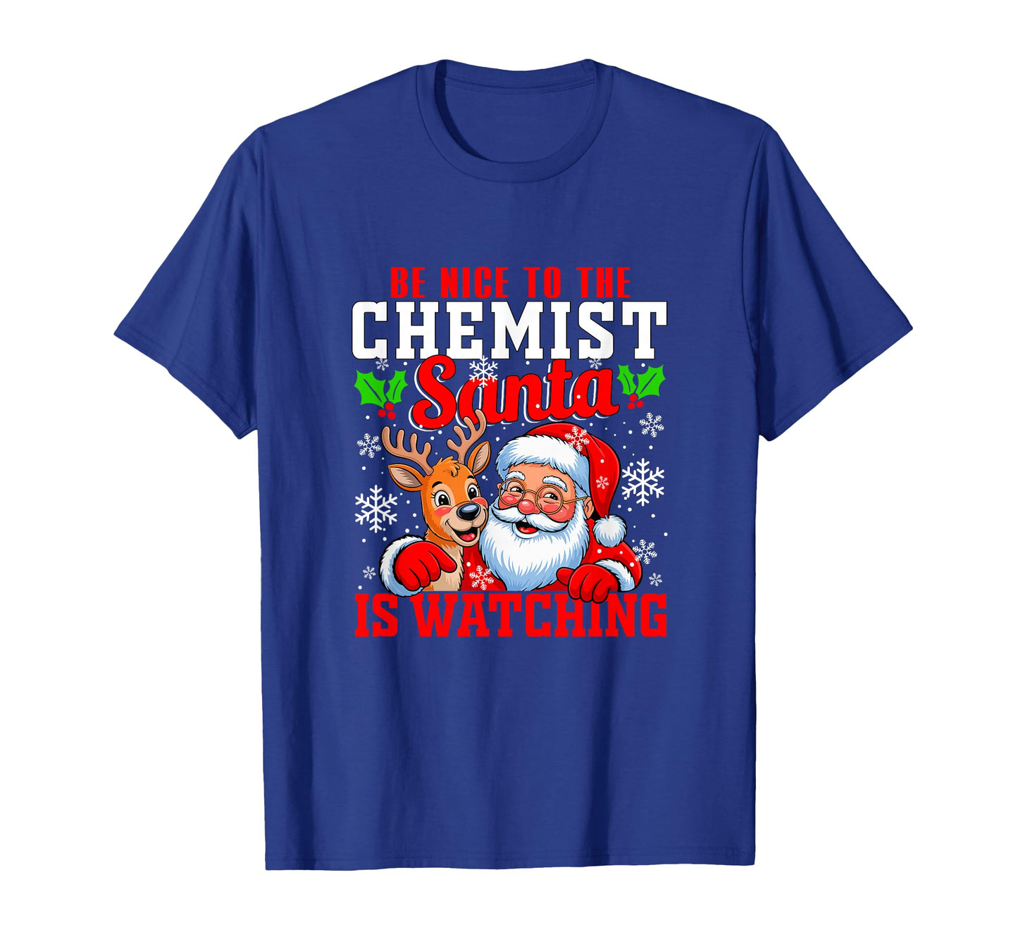 Funny Sarcastic Nice to Chemist Santa is Watching Xmas T-Shirt