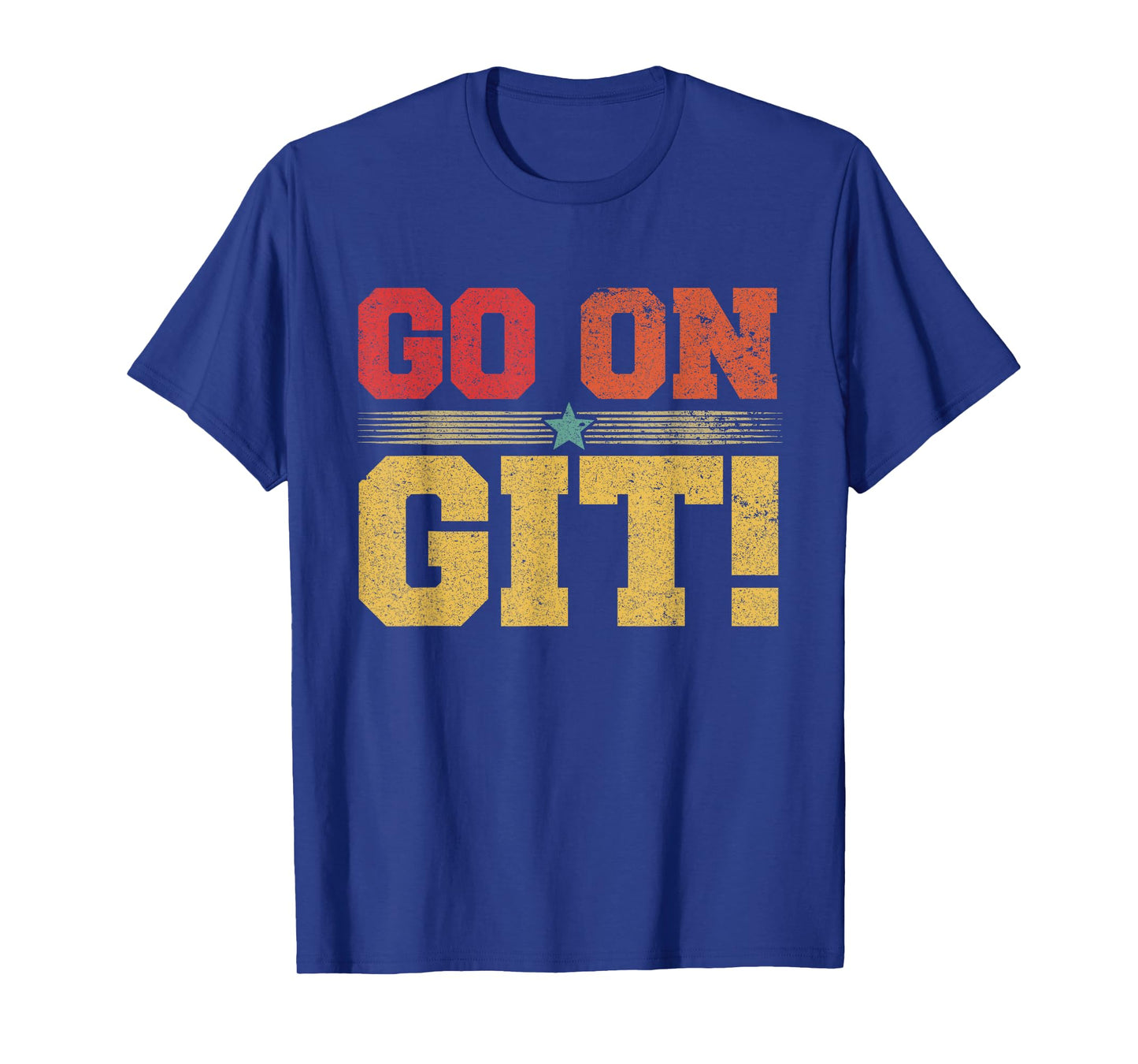 Go On Git! Funny Expression Vintage Novelty Graphic T-Shirt