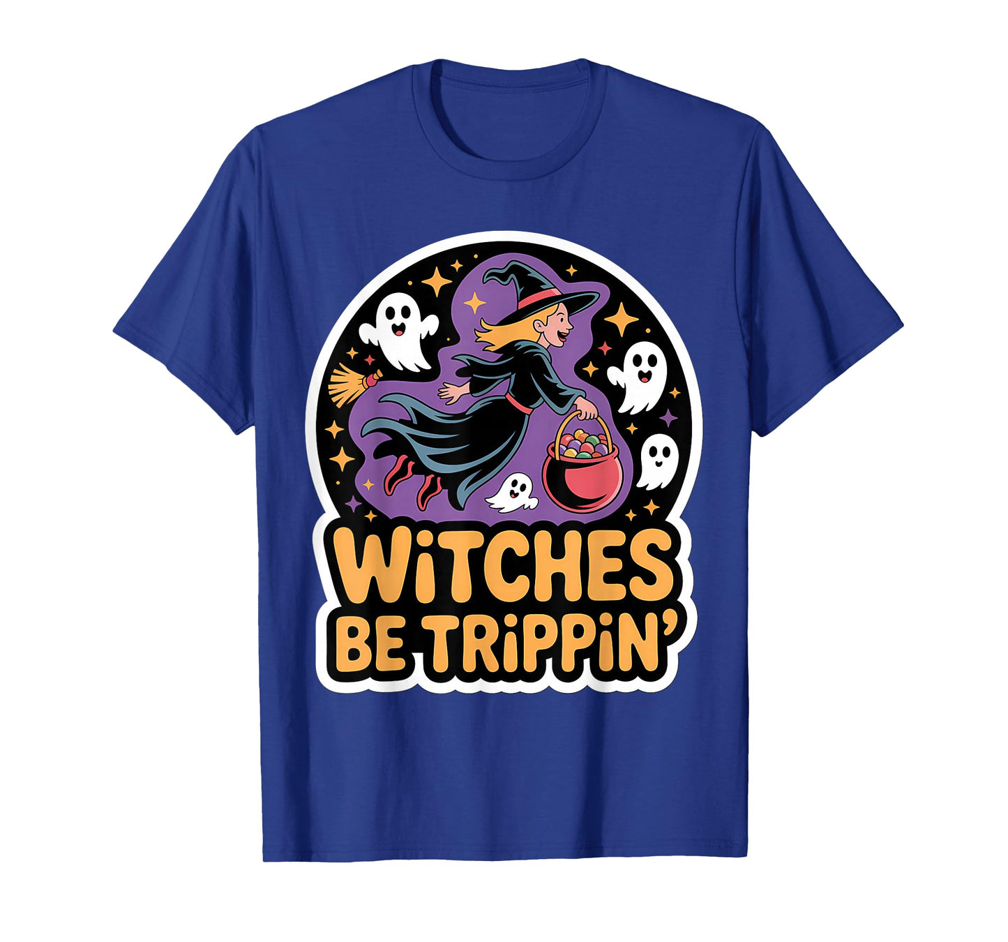 Witches Be Trippin' Spooky Fun Ghosts T-Shirt