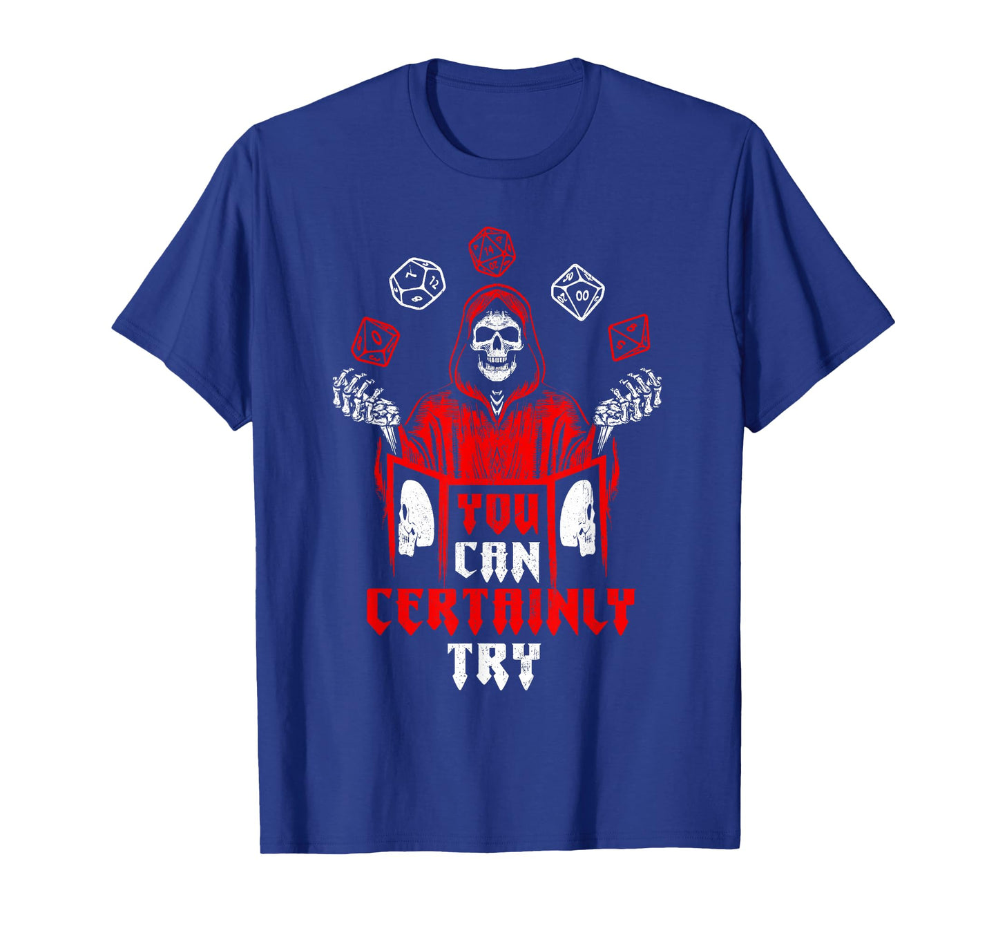 RPG Gaming Skeleton You Can Certainly Try Gamers T-Shirt