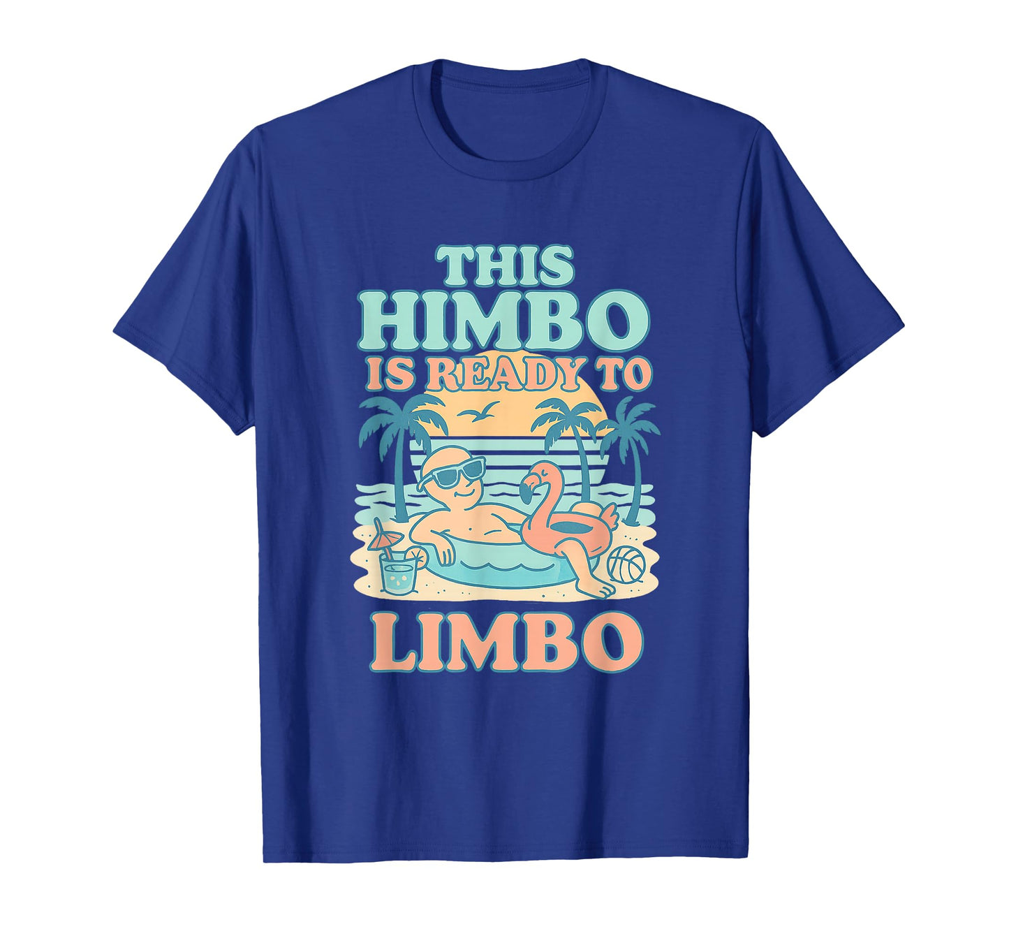 This Himbo is Ready to Limbo Funny Summer Adult Humor Meme T-Shirt