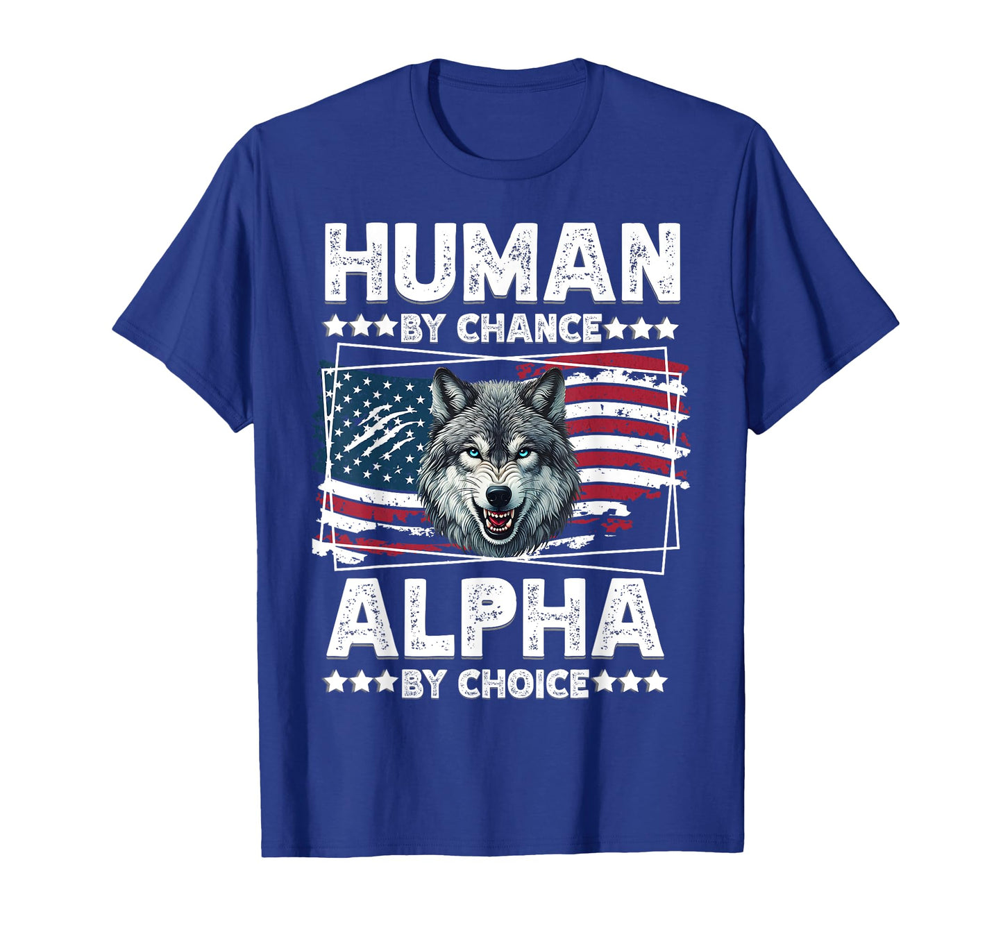 Funny Alpha Wolf Meme Human By Chance American Flag USA T-Shirt