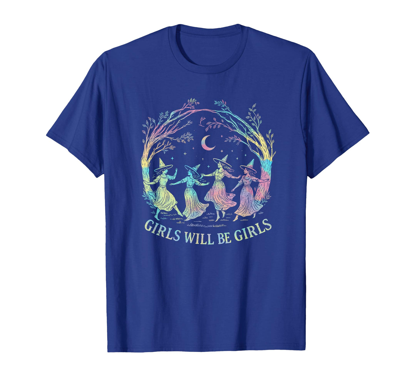 Girl Will Be Girls Witch Halloween Feminist Witchy Womens T-Shirt