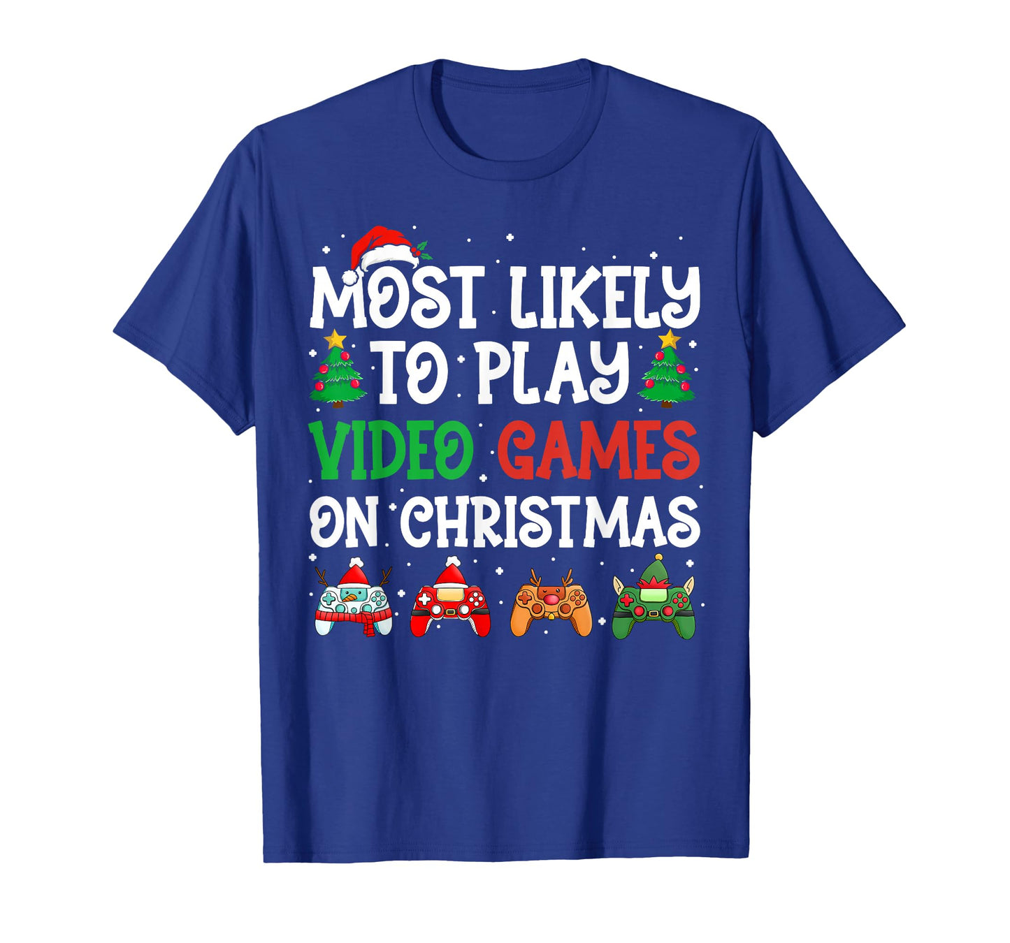 Most Likely to Play Video Games On Christmas Funny Gamer T-Shirt