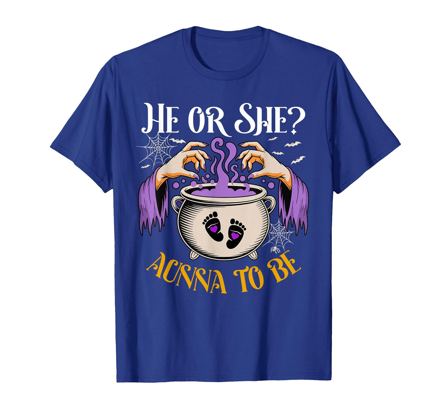He Or She Aunna to Be Baby Reveal Halloween Costume T-Shirt