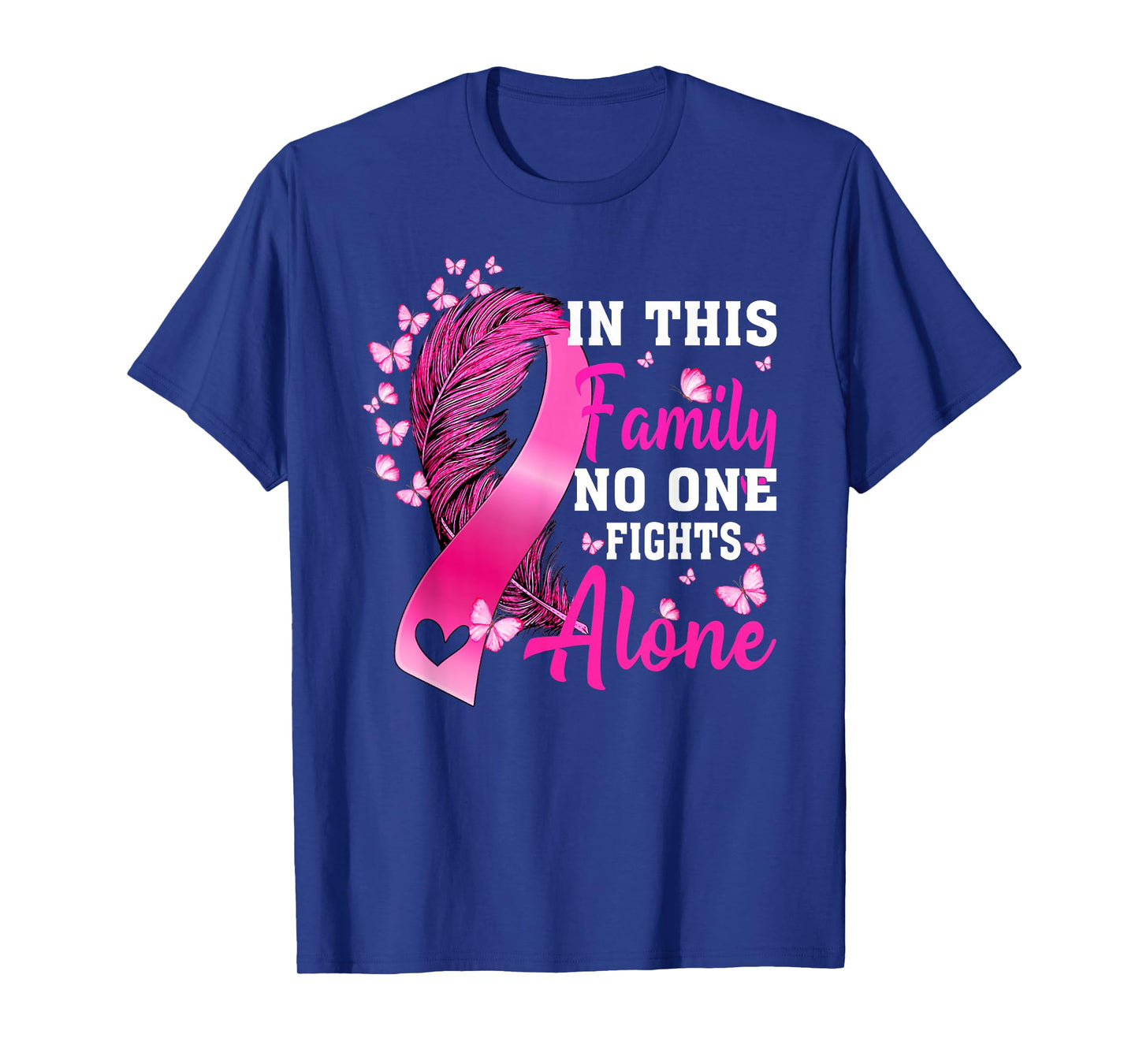 In This Family No One Fight Alone Breast Cancer Awareness T-Shirt