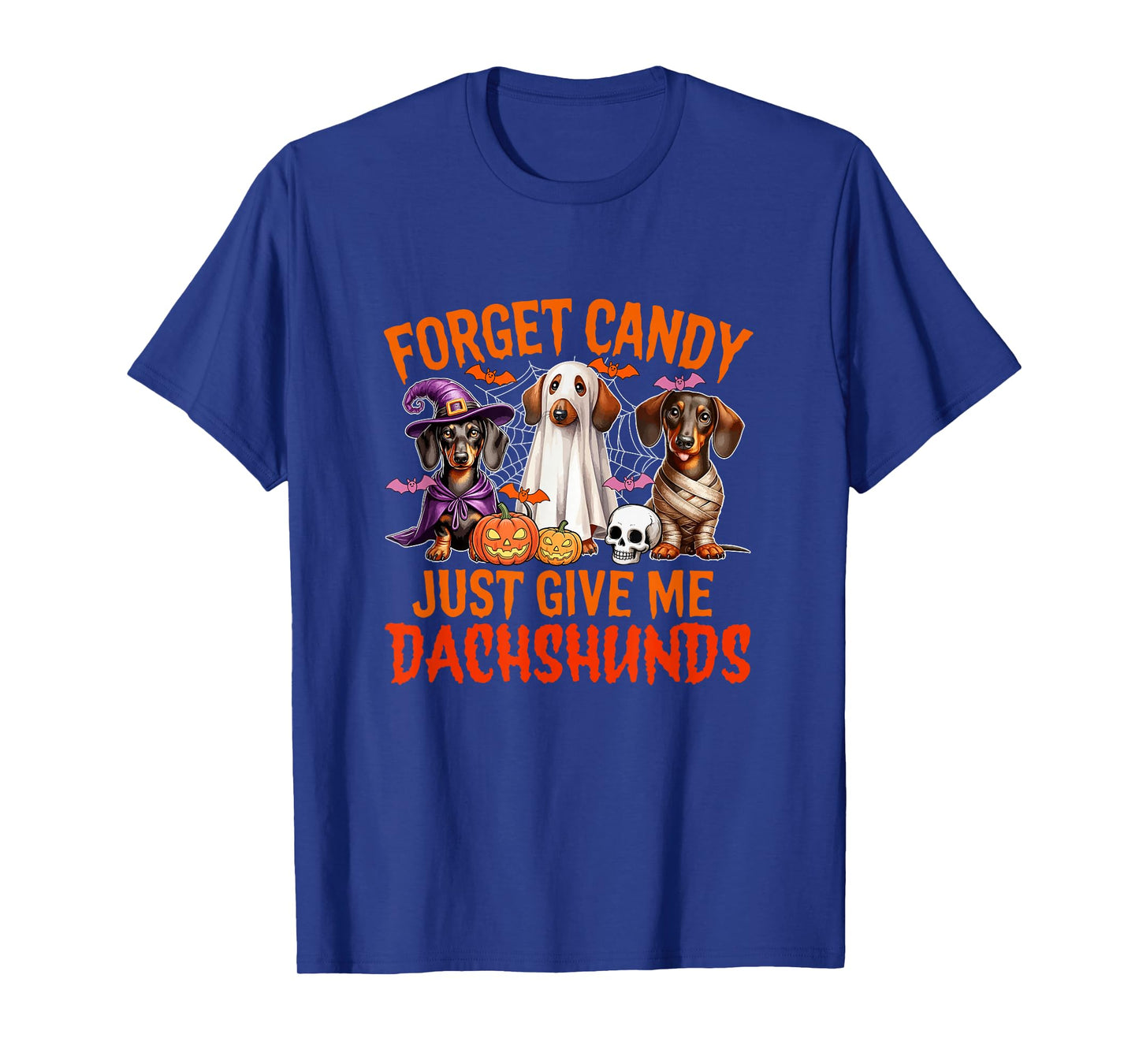 Forget Candy Just Give Me Dachshunds Halloween Cosplay Witch T-Shirt