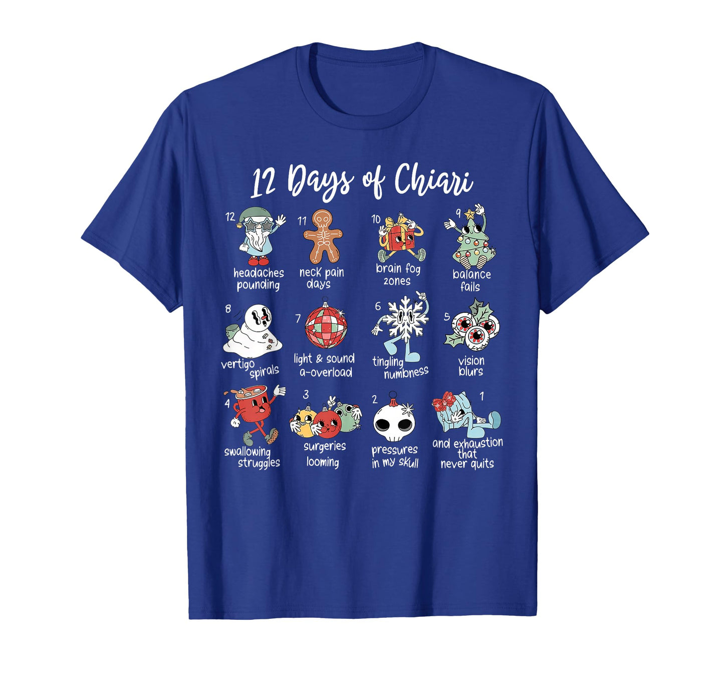 12 Days of Chiari Malformation Christmas Chiari Symptoms T-Shirt