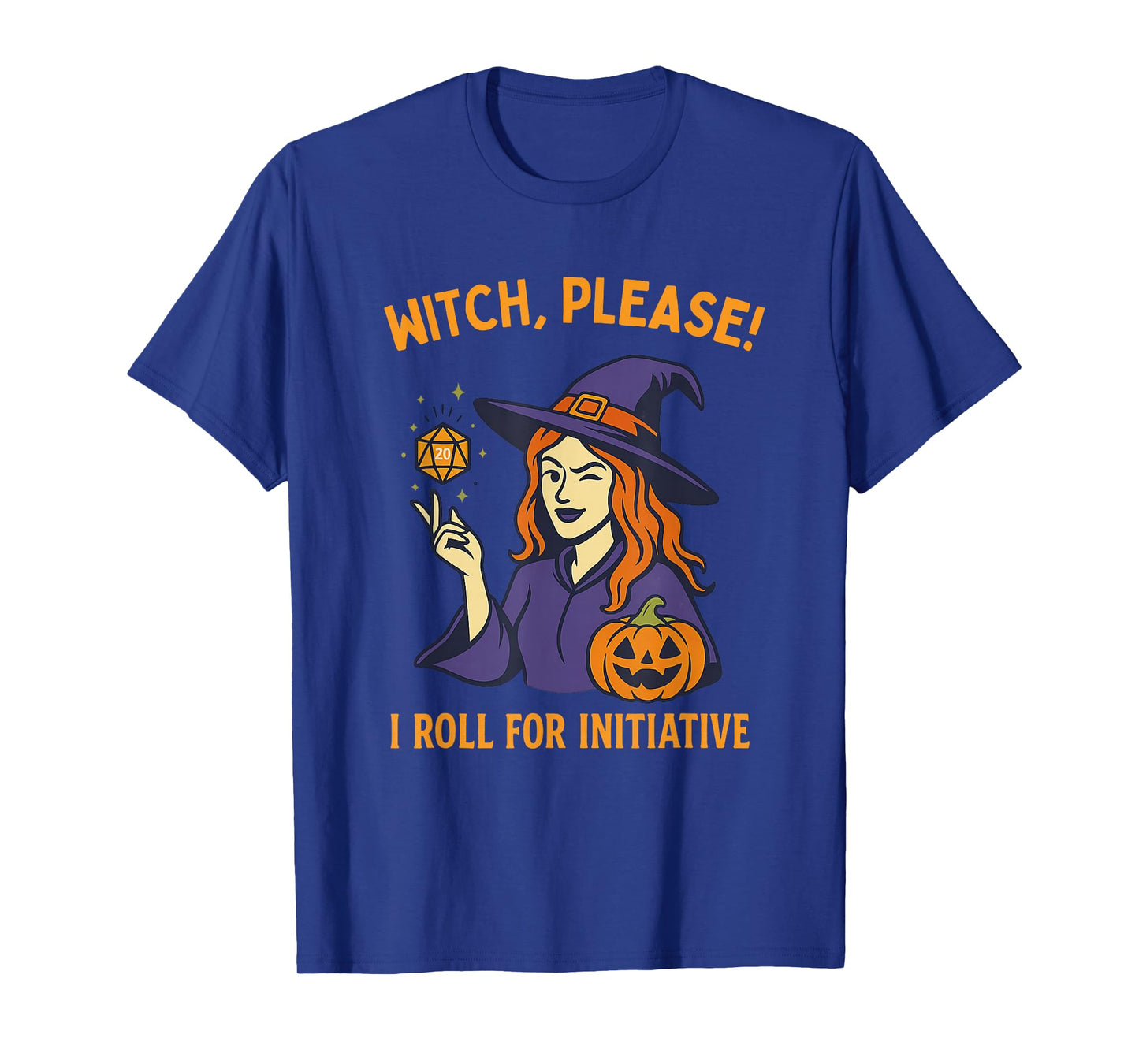 Witch Please I Roll for Initiative Funny Halloween Gamer T-Shirt
