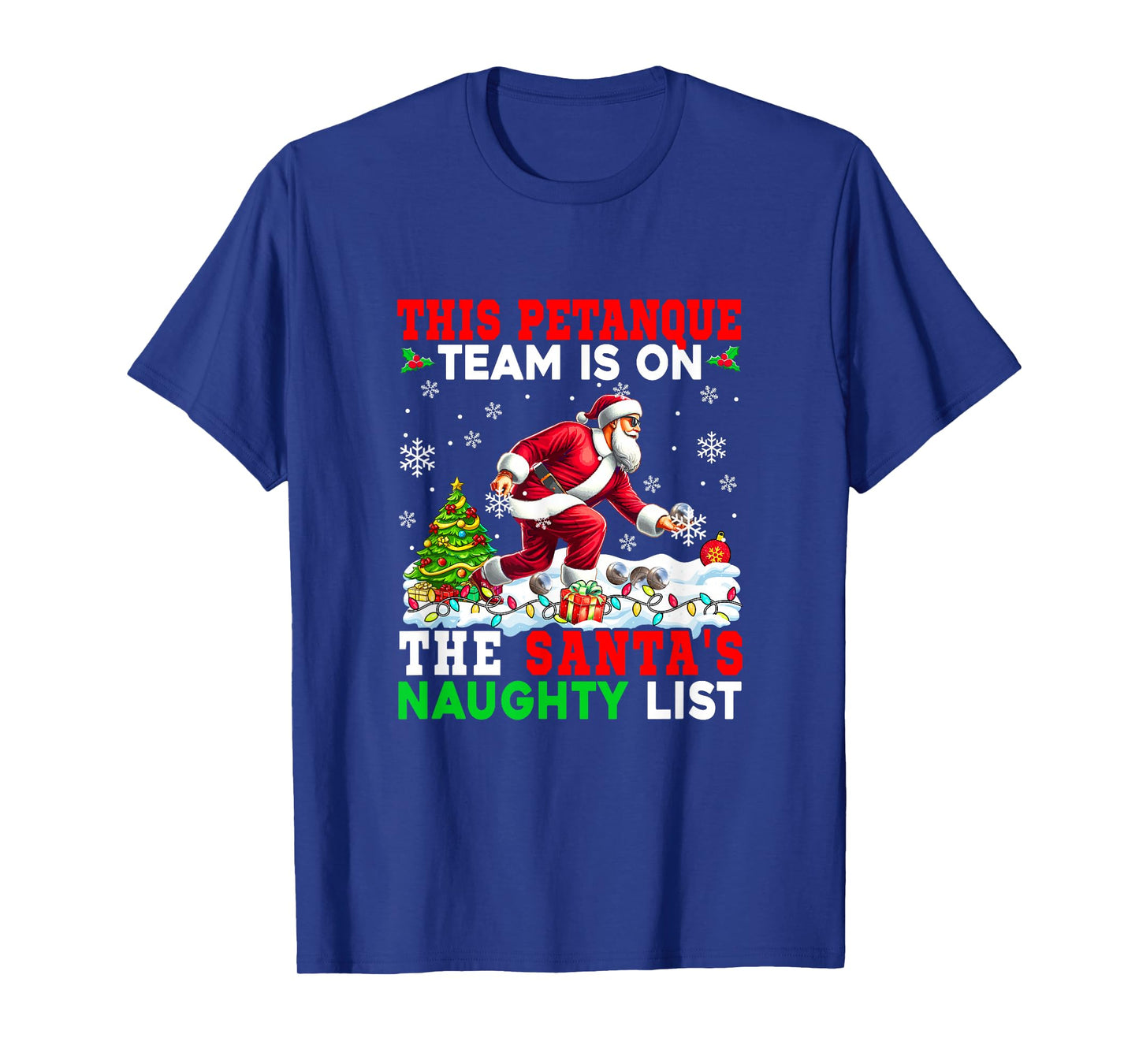 Petanque Team is On Santa's Christmas Naughty List Sports T-Shirt