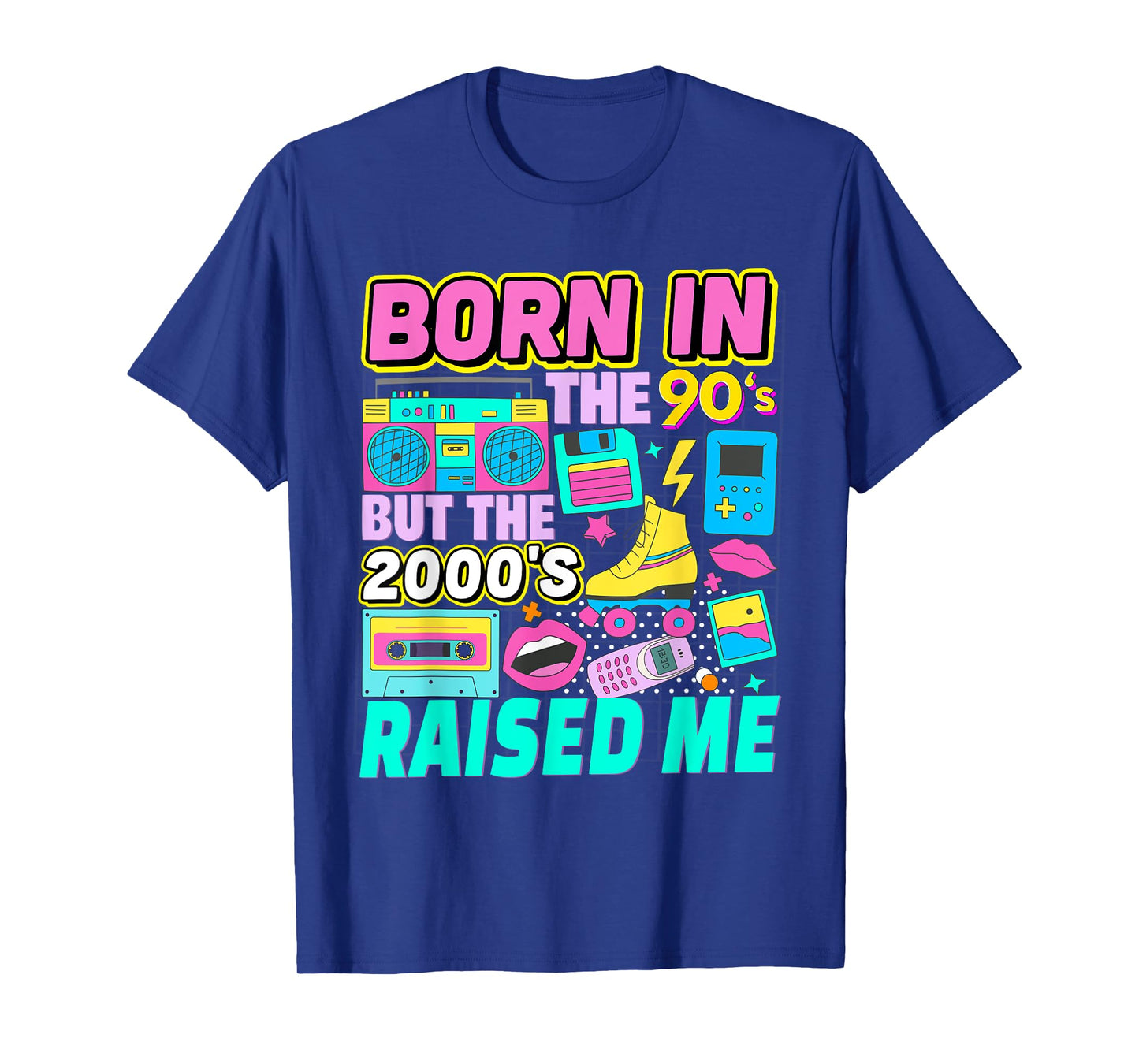Born In The 90's But The 2000's Raised Me Vintage Retro 90s T-Shirt