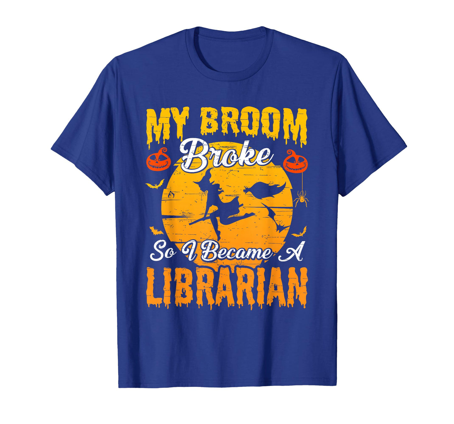 My Broom Broke So I Became Librarian Witch Halloween T-Shirt