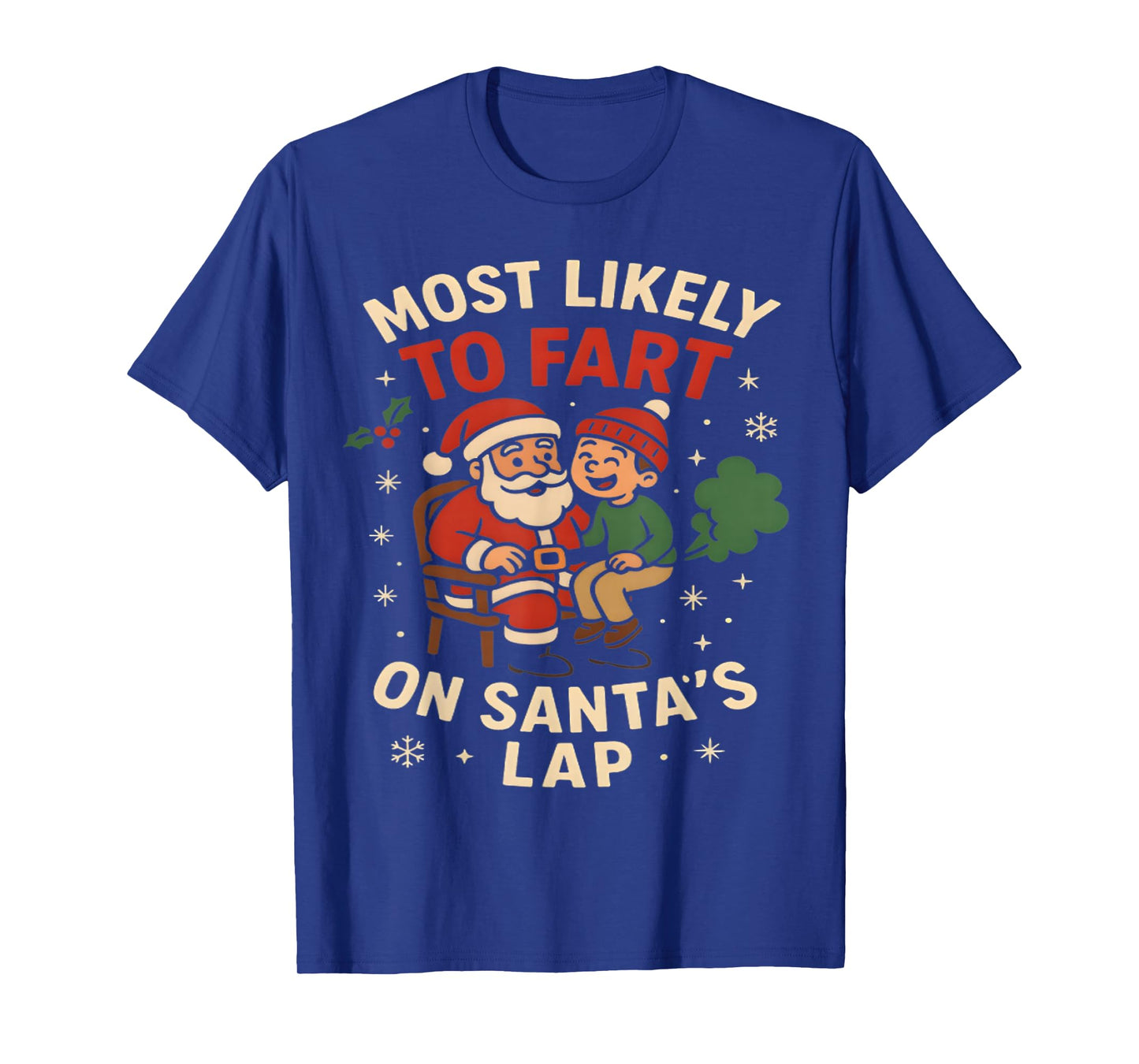 Most Likely to Fart On Santa's Lap Family Matching Christmas T-Shirt