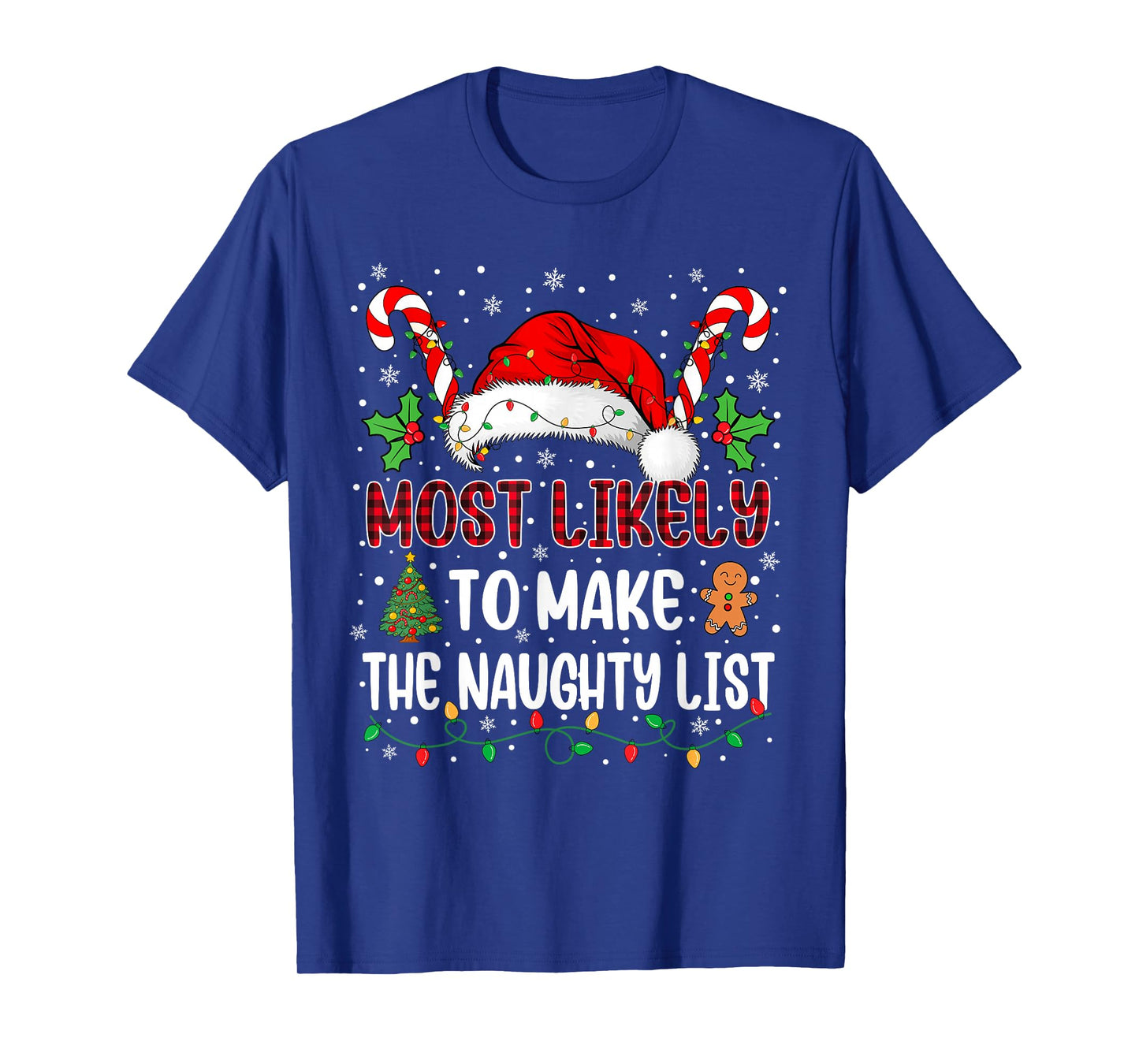 Most Likely to Make The Naughty List Family Xmas Matching T-Shirt
