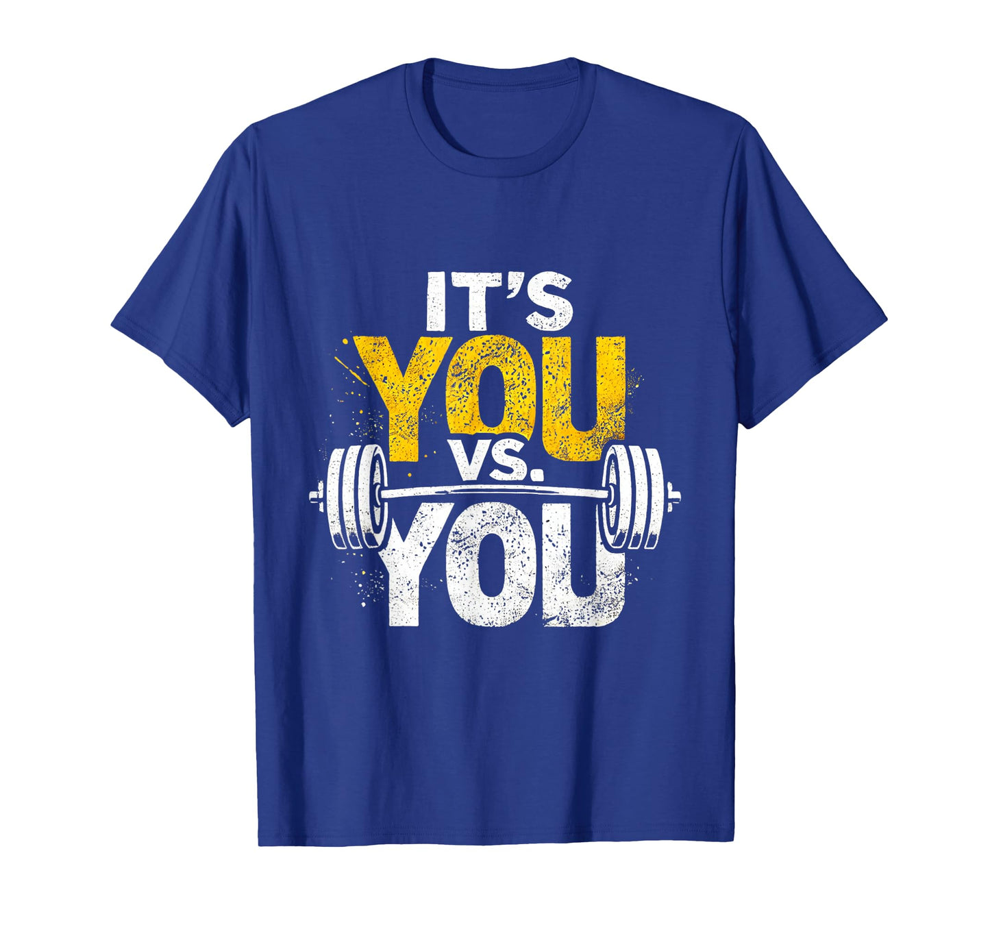 Its Vs You Workout Gym Workout Motivation Fitness Men Women T-Shirt