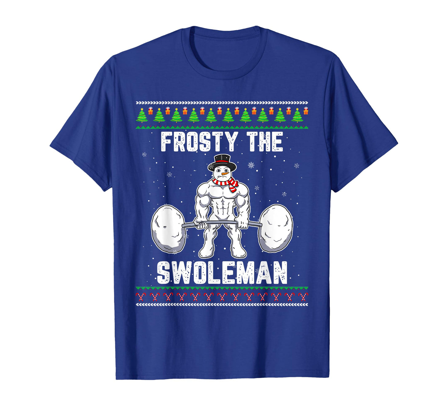 Frosty the Swoleman Ugly Christmas Sweater Funny Snowman Gym T-Shirt