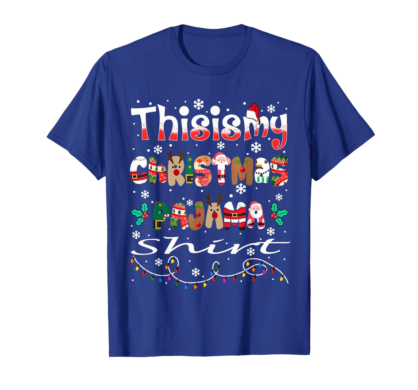 This is My Christmas Pajama Shirt Funny Xmas PJs Men Women T-Shirt