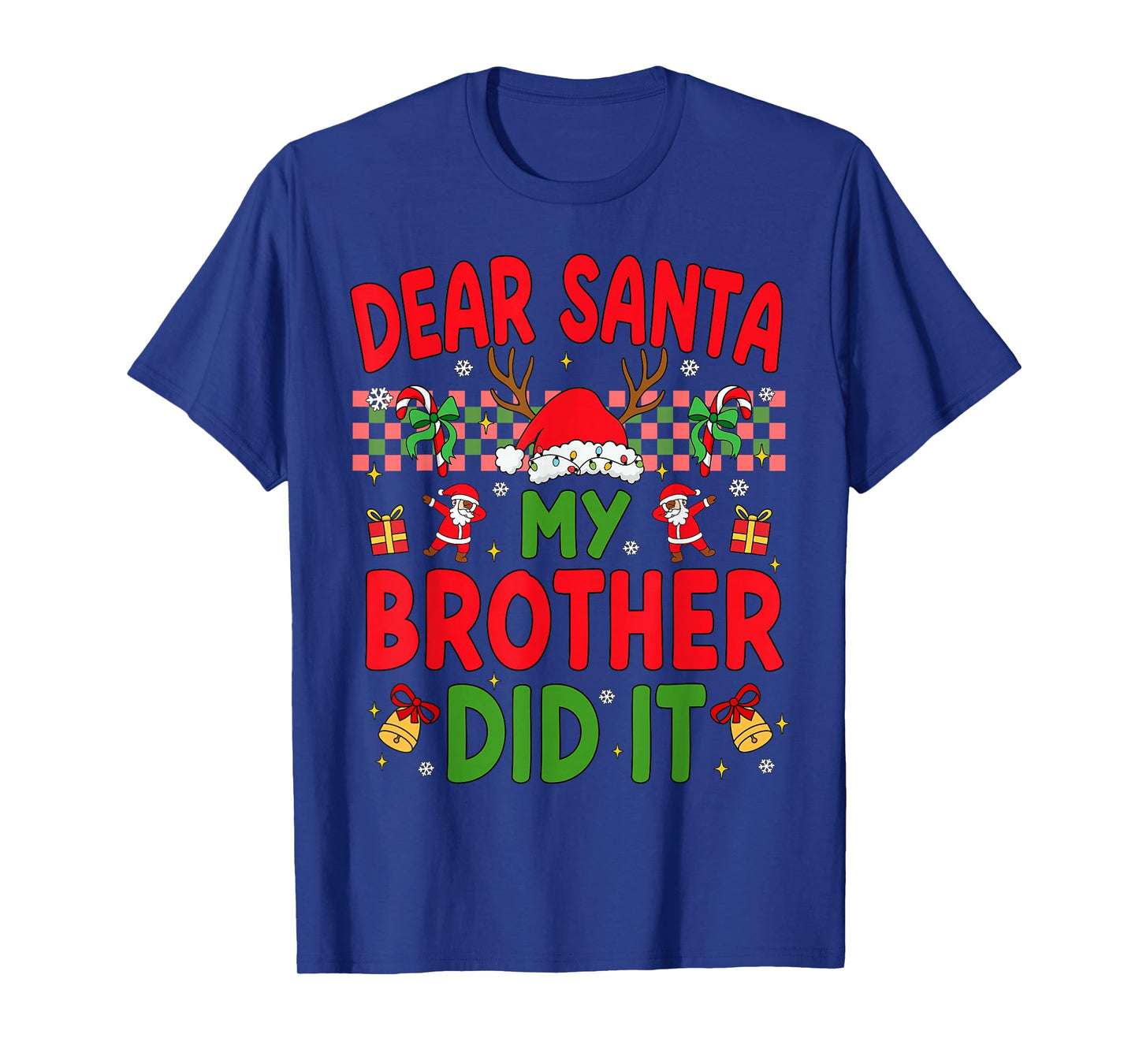 Dear Santa My Brother Did It Funny Christmas Boys Girls Kids T-Shirt