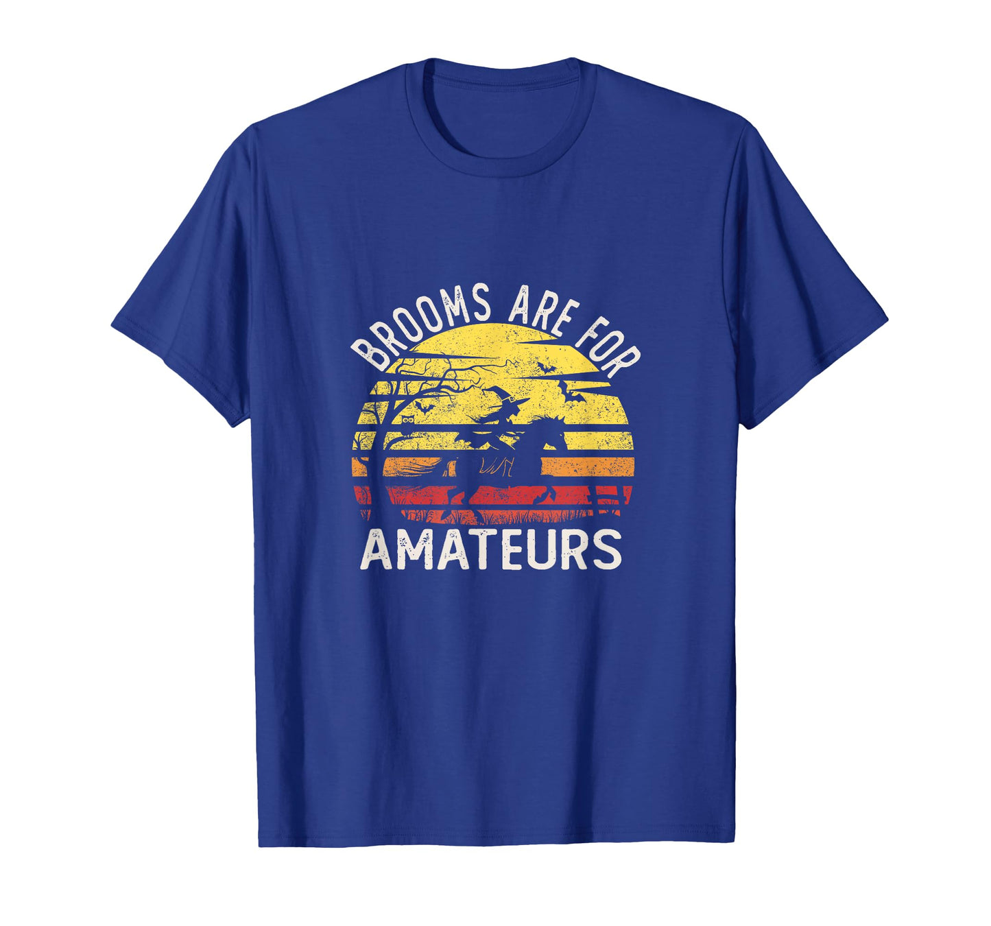 Brooms are for Amateurs with Witch Horse Riding Halloween T-Shirt