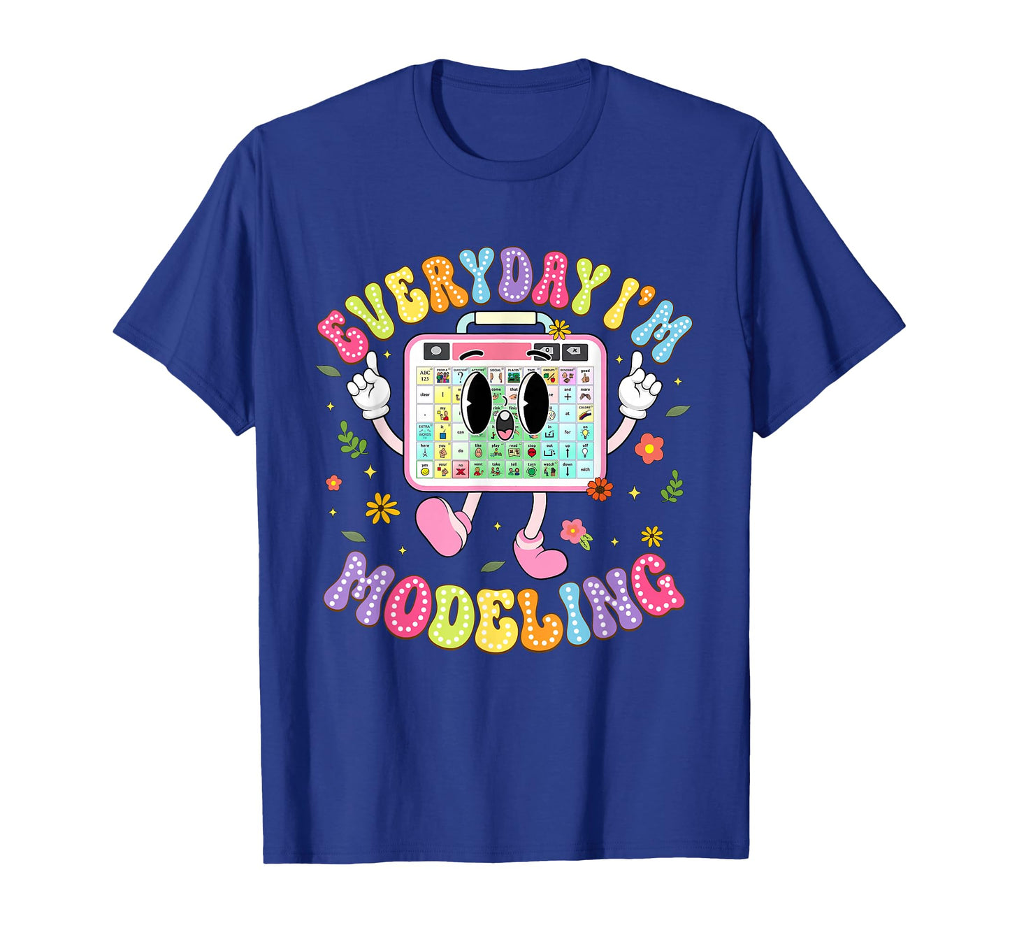 Everyday I'm Modeling Groovy Speech Language Pathologist T-Shirt