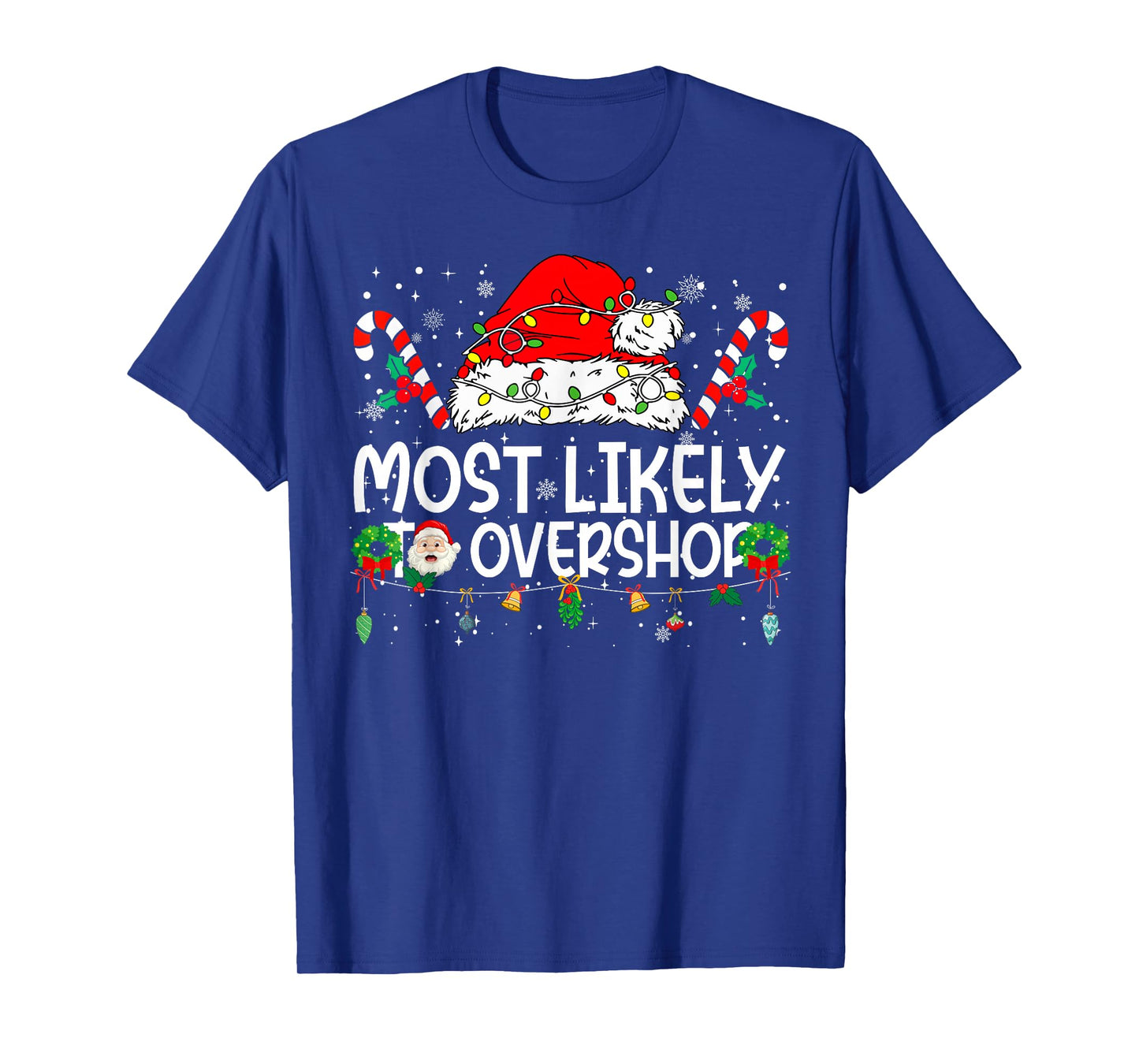 Most Likely to Overshop Family Reunion Christmas T-Shirt