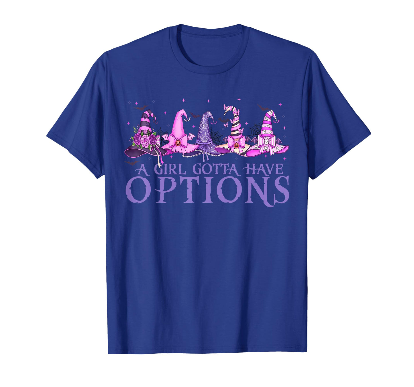 A Girl Gotta Have Options Witch Hats Cute Halloween T-Shirt