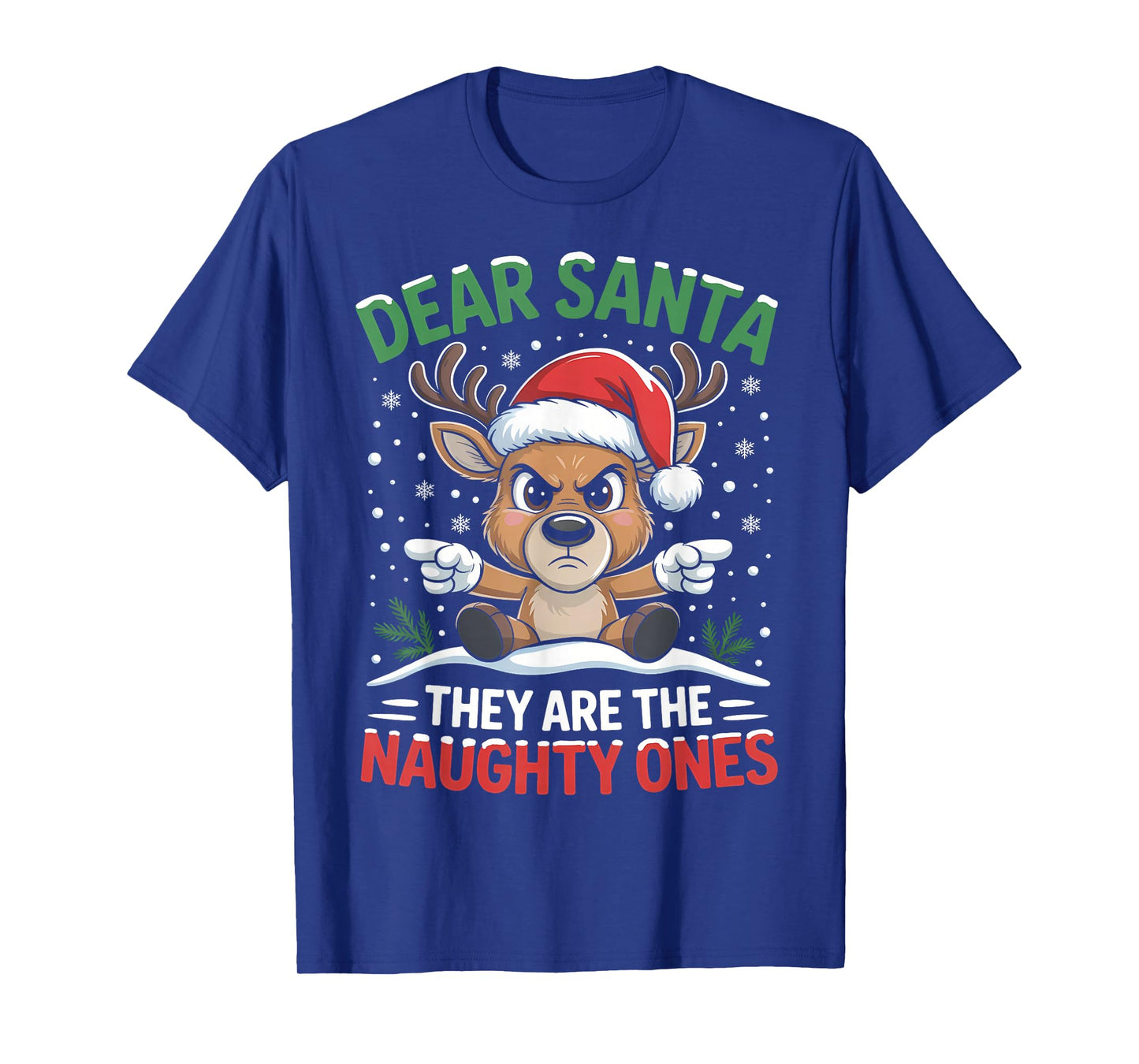 Funny Naughty Ones Dear Santa Reindeer Christmas Holiday T-Shirt