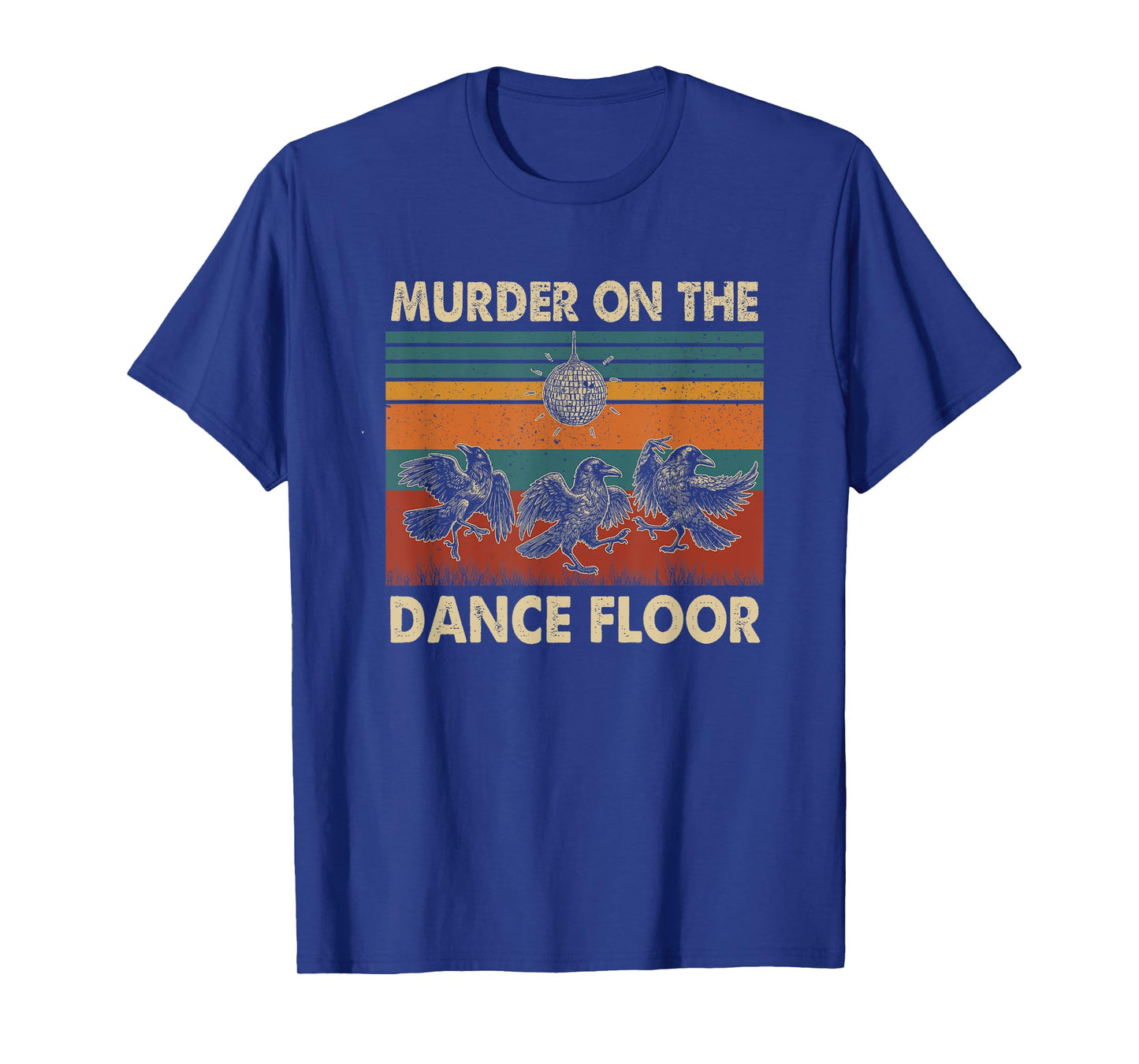 Murder On The Dance Floor Funny Crow Dancing Disco T-Shirt