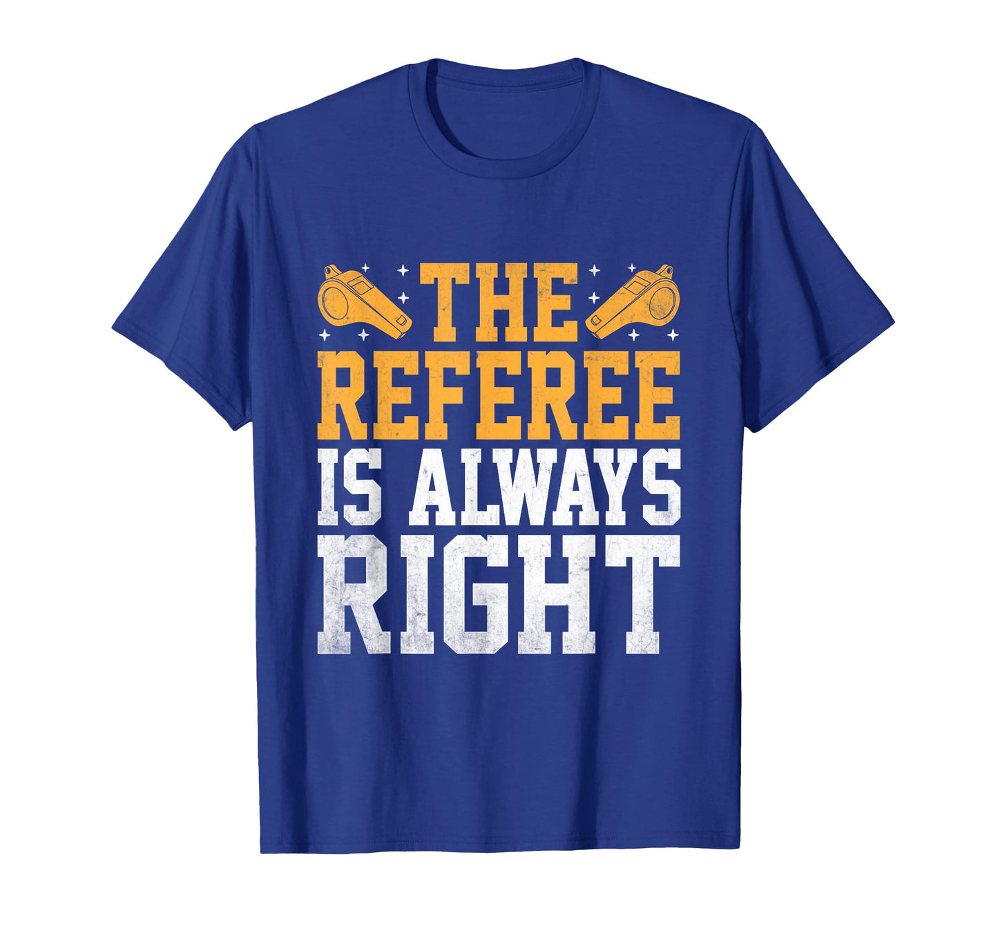 The Referee Is Always Right Referees Game Sports T-Shirt