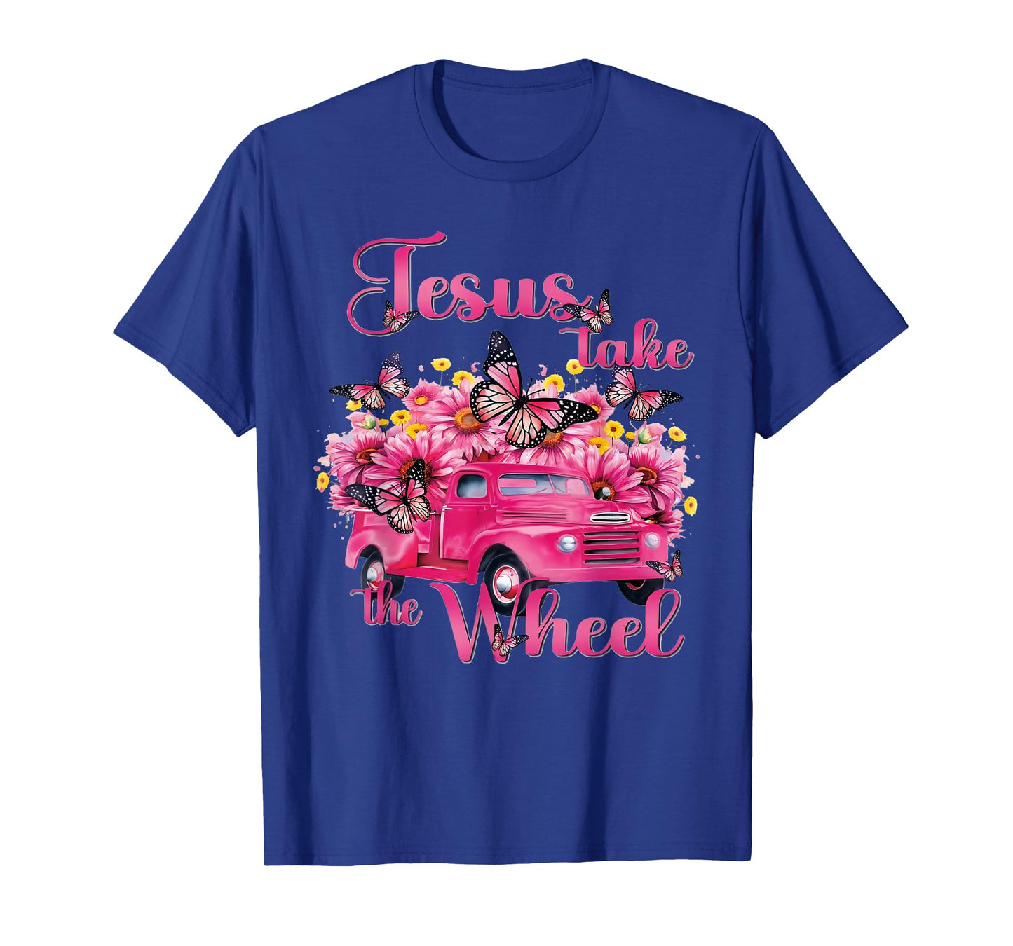 Jesus Take The Wheel Truck God Believer T-Shirt