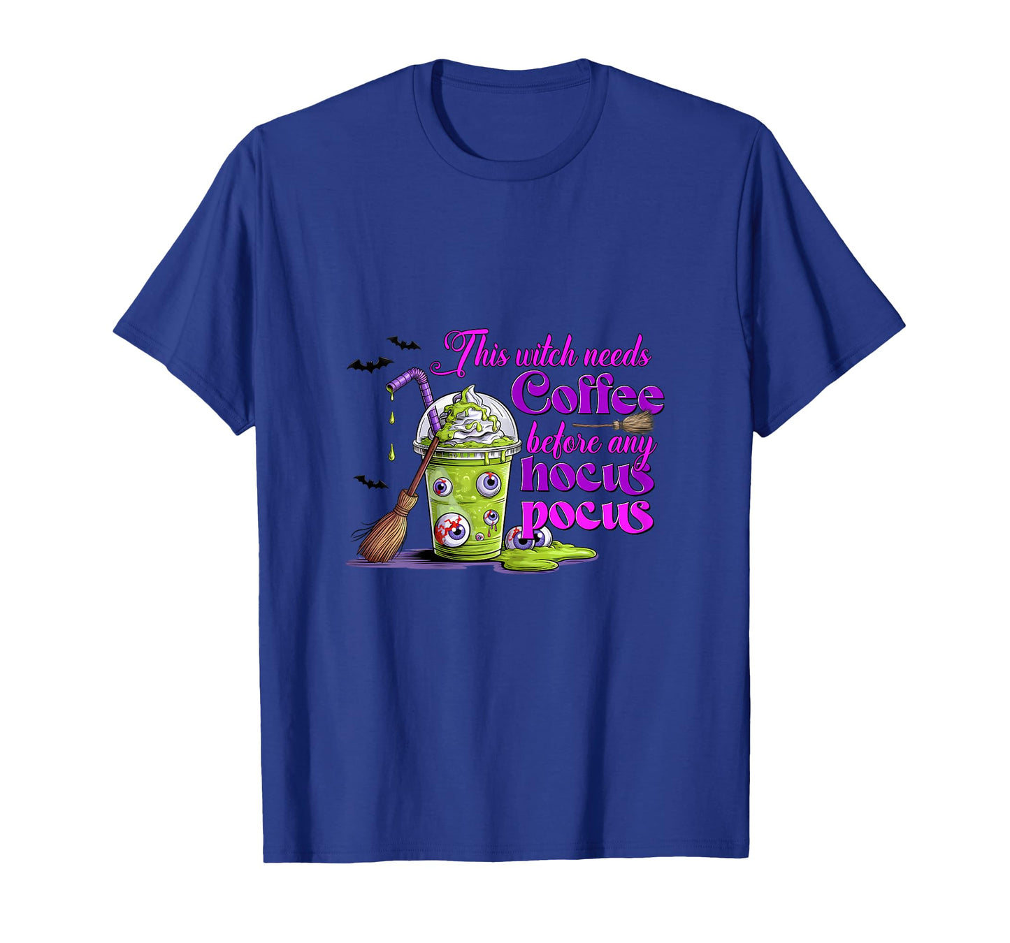 Halloween This Witch Needs Her Coffee to Focus T-Shirt