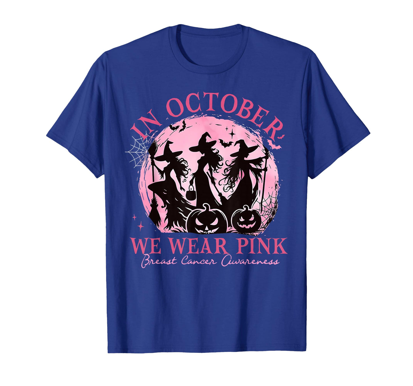in October We Wear Pink Witch Halloween Breast Cancer Women T-Shirt