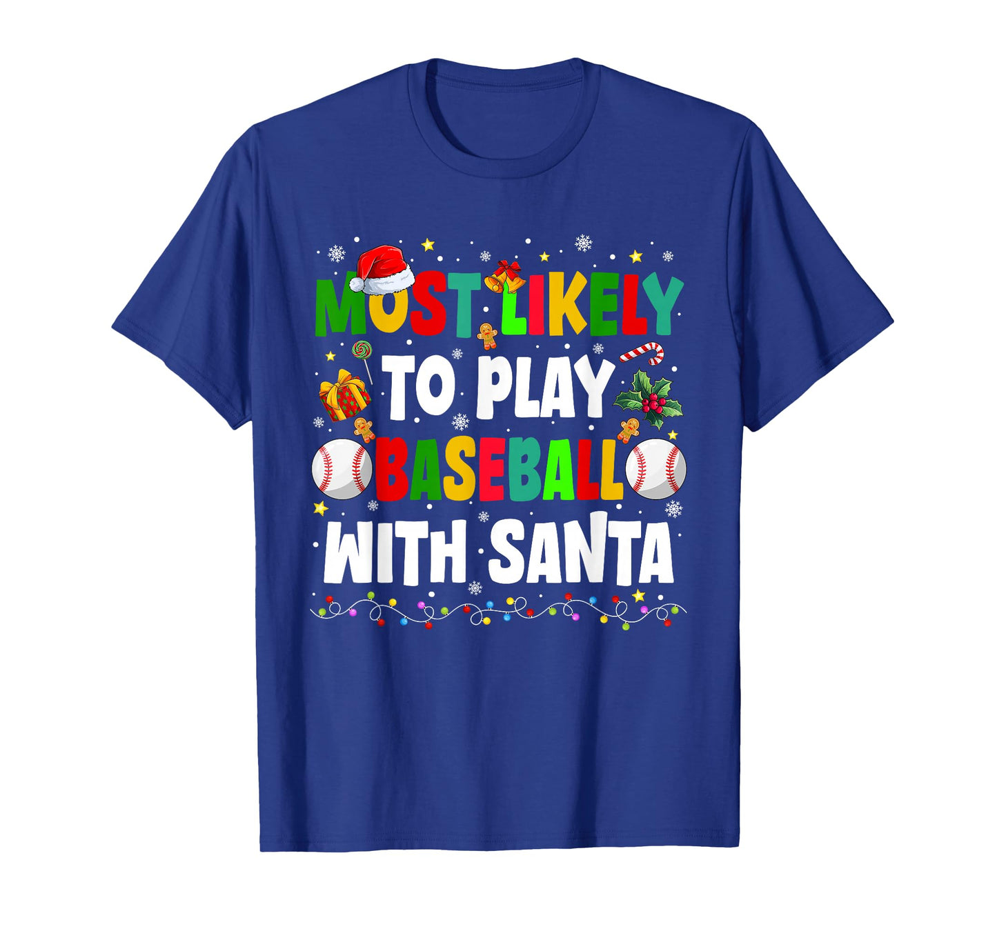 Most Likely to Play Baseball with Santa Family Christmas T-Shirt